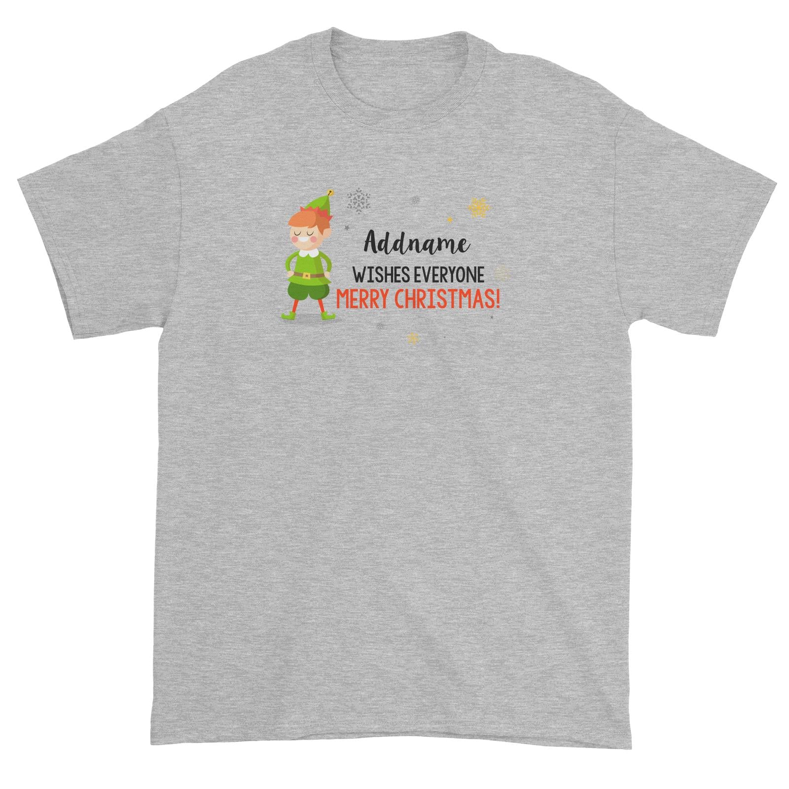 Cute Elf Man Wishes Everyone Merry Christmas Addname Unisex T-Shirt  Matching Family Personalizable Designs