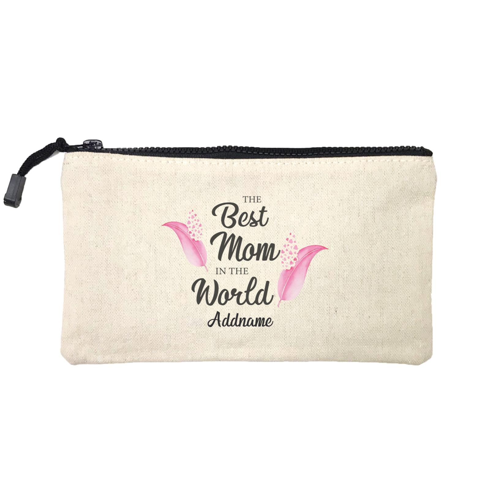 Sweet Mom Quotes 1 Love Feathers The Best Mom In The World Addname Mini Accessories Stationery Pouch