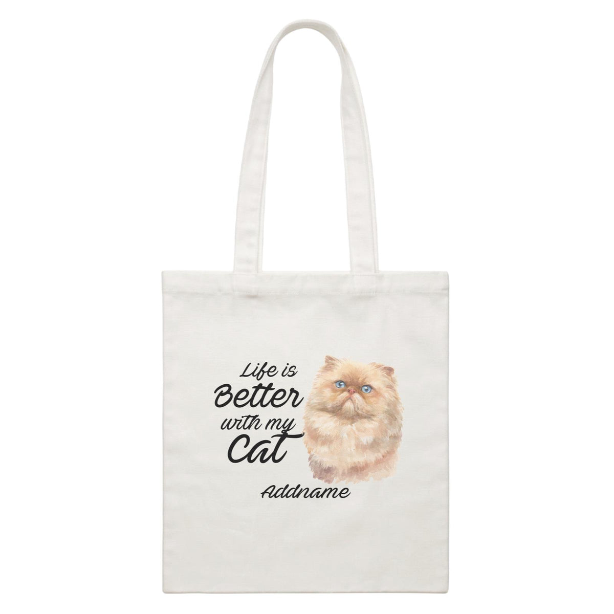 Watercolor Life is Better With My Cat Persian Light Brown Cat Addname White Canvas Bag