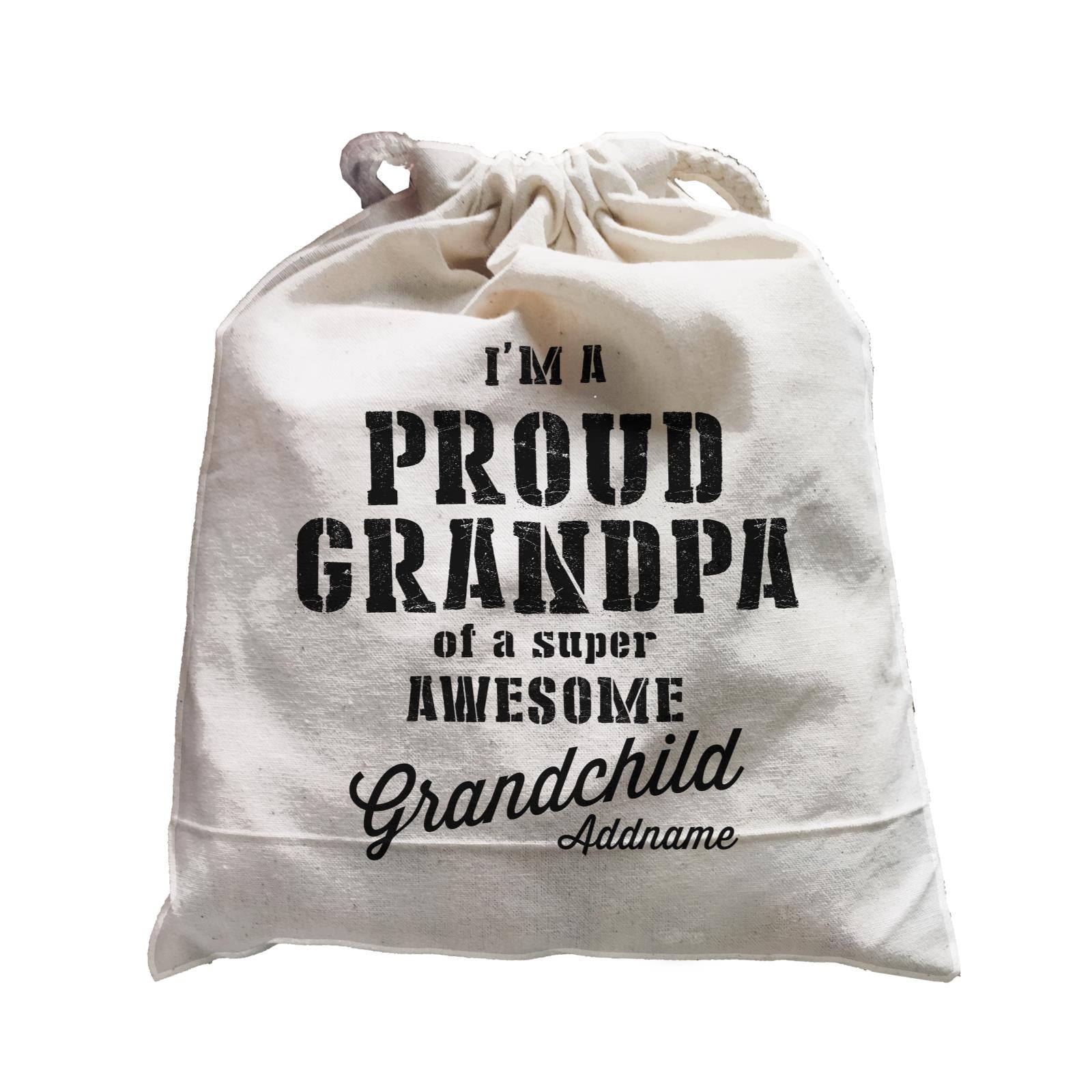 Proud Family Im A Proud Grandpa Of A Super Awesome Grandchild Addname Satchel