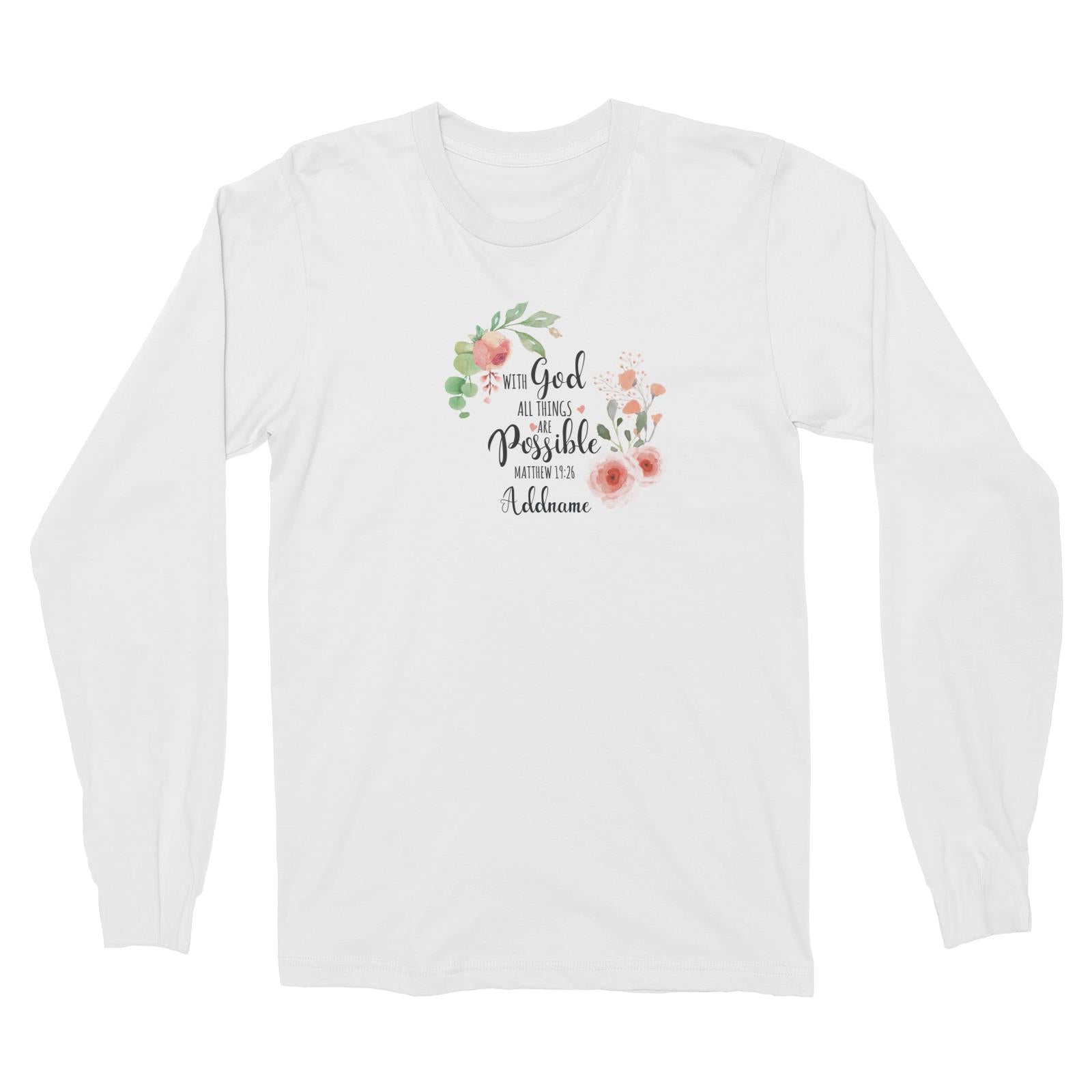 Gods Gift With God All Things Are Possible Matthew 19.26 Addname Long Sleeve Unisex T-Shirt