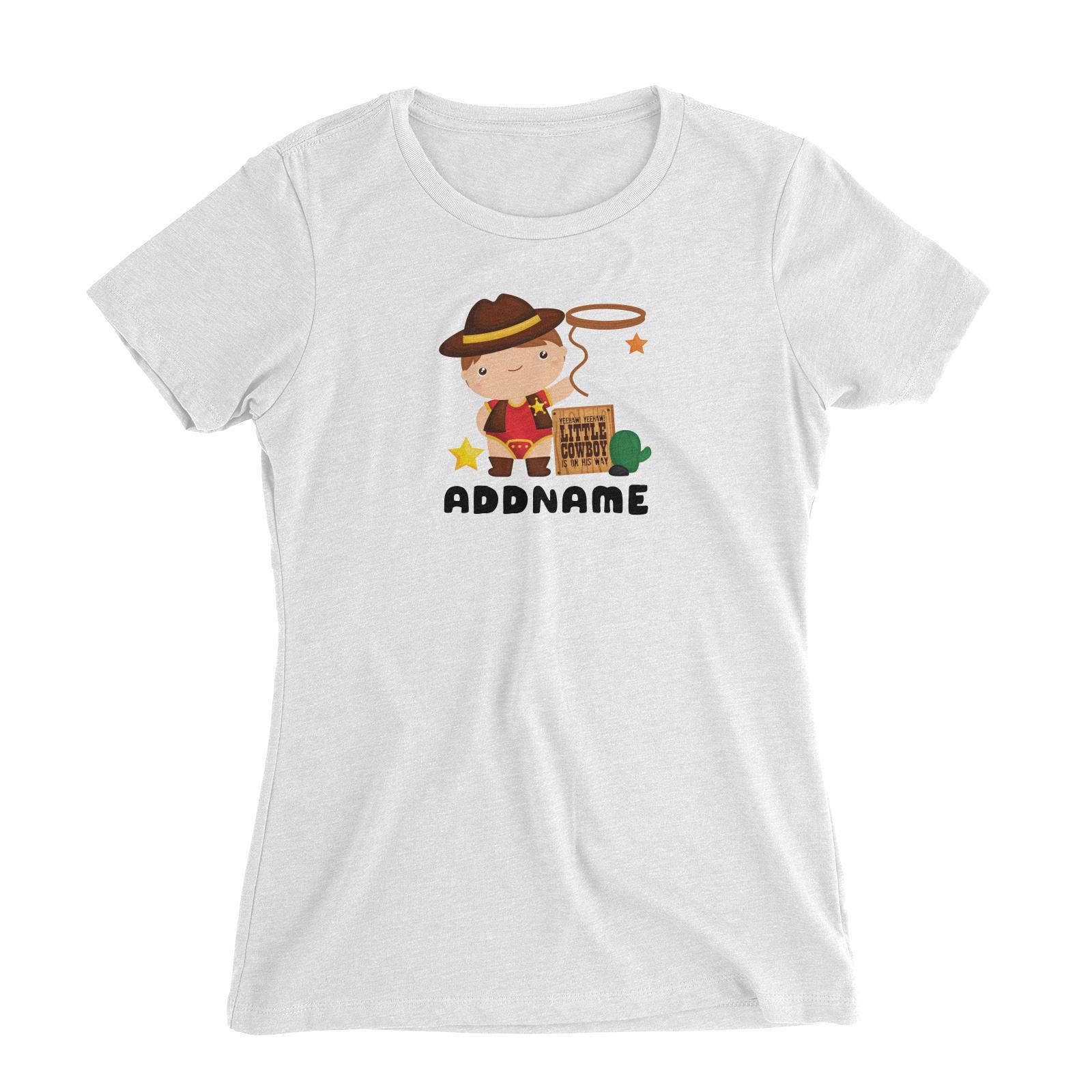 Birthday Cowboy Style Yeehaw Little Cowboy Is On His Way Addname Women's Slim Fit T-Shirt