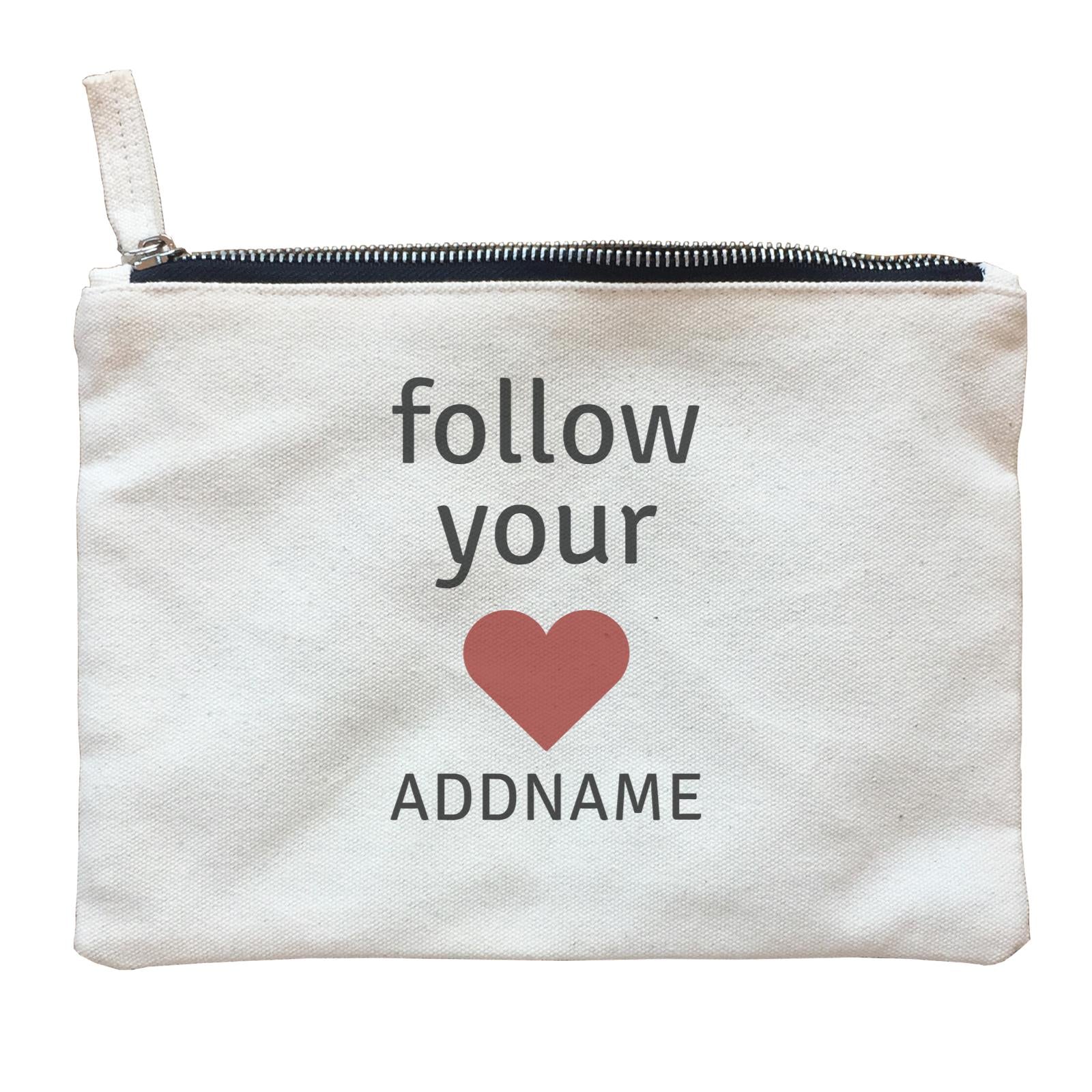 Inspiration Quotes Follow Your Heart Addname Zipper Pouch