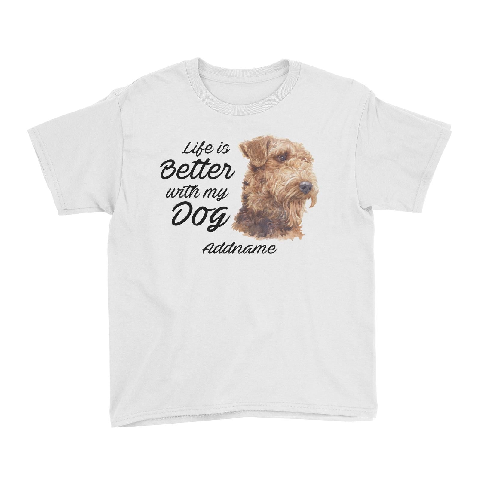 Watercolor Life is Better With My Dog Airedale Terrier Addname Kid's T-Shirt