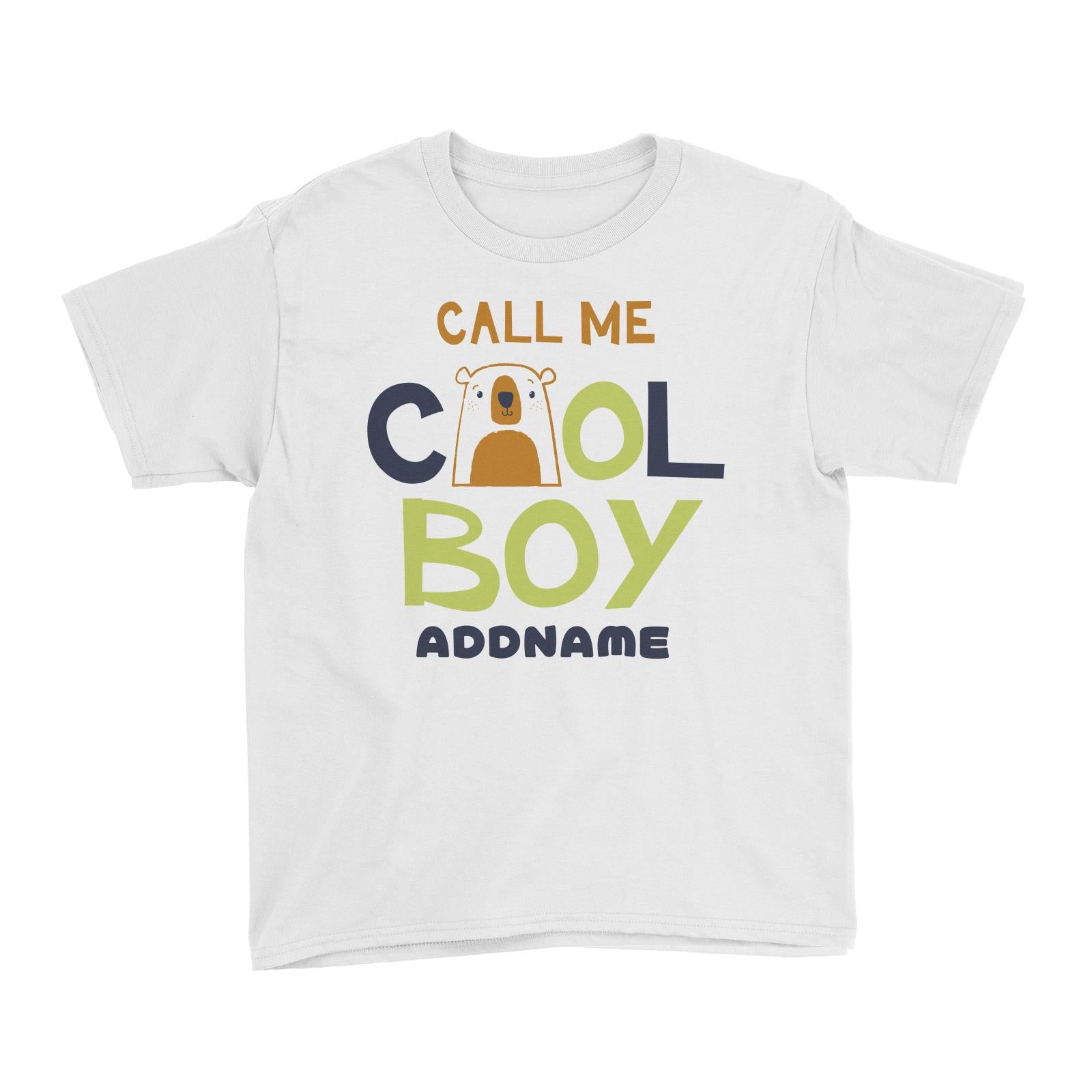 Call Me Cool Boy Bear Addname White Kid's T-Shirt