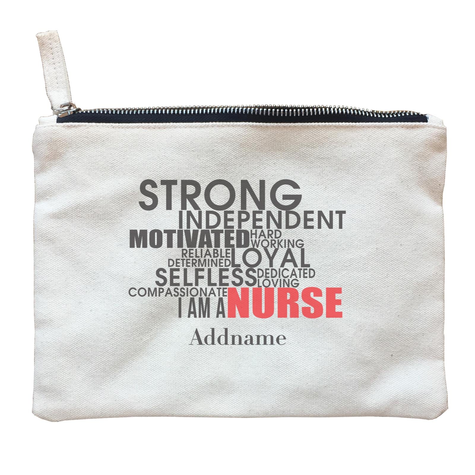 Strong, Independent, I am A Nurse Zipper Pouch