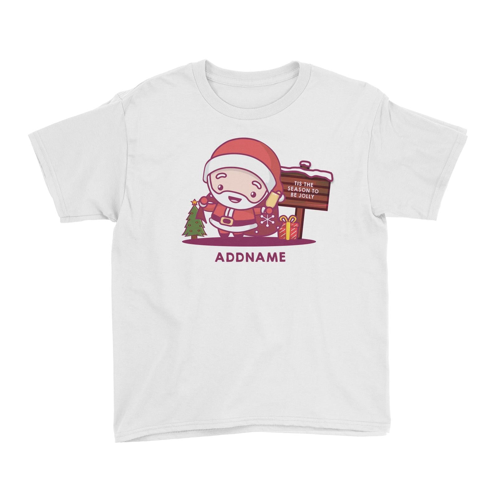 Christmas Cute Jolly Series Santa Addname Kid's T-Shirt