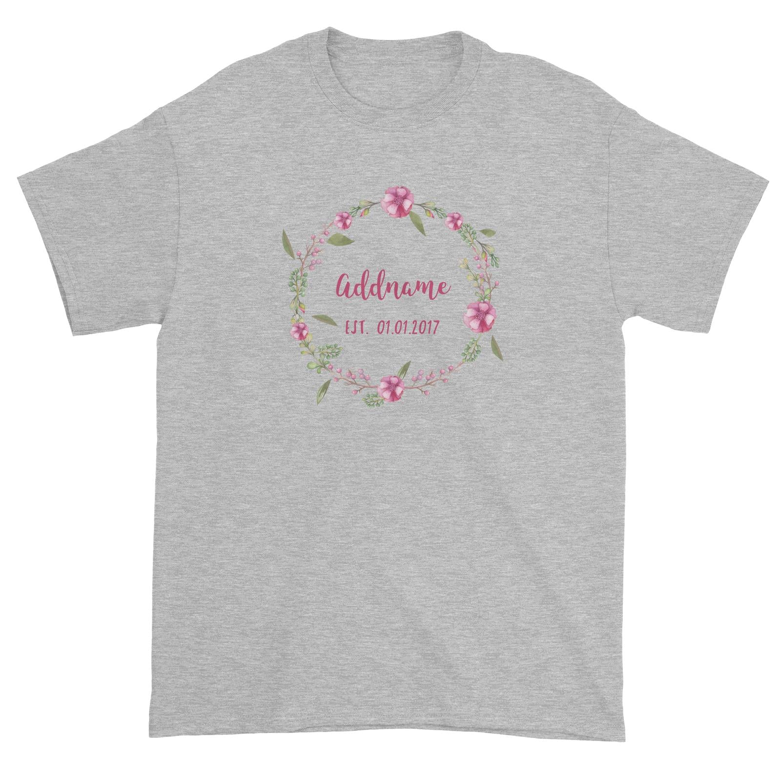 Add Name and Add Date in Pink Flower Wreath Unisex T-Shirt
