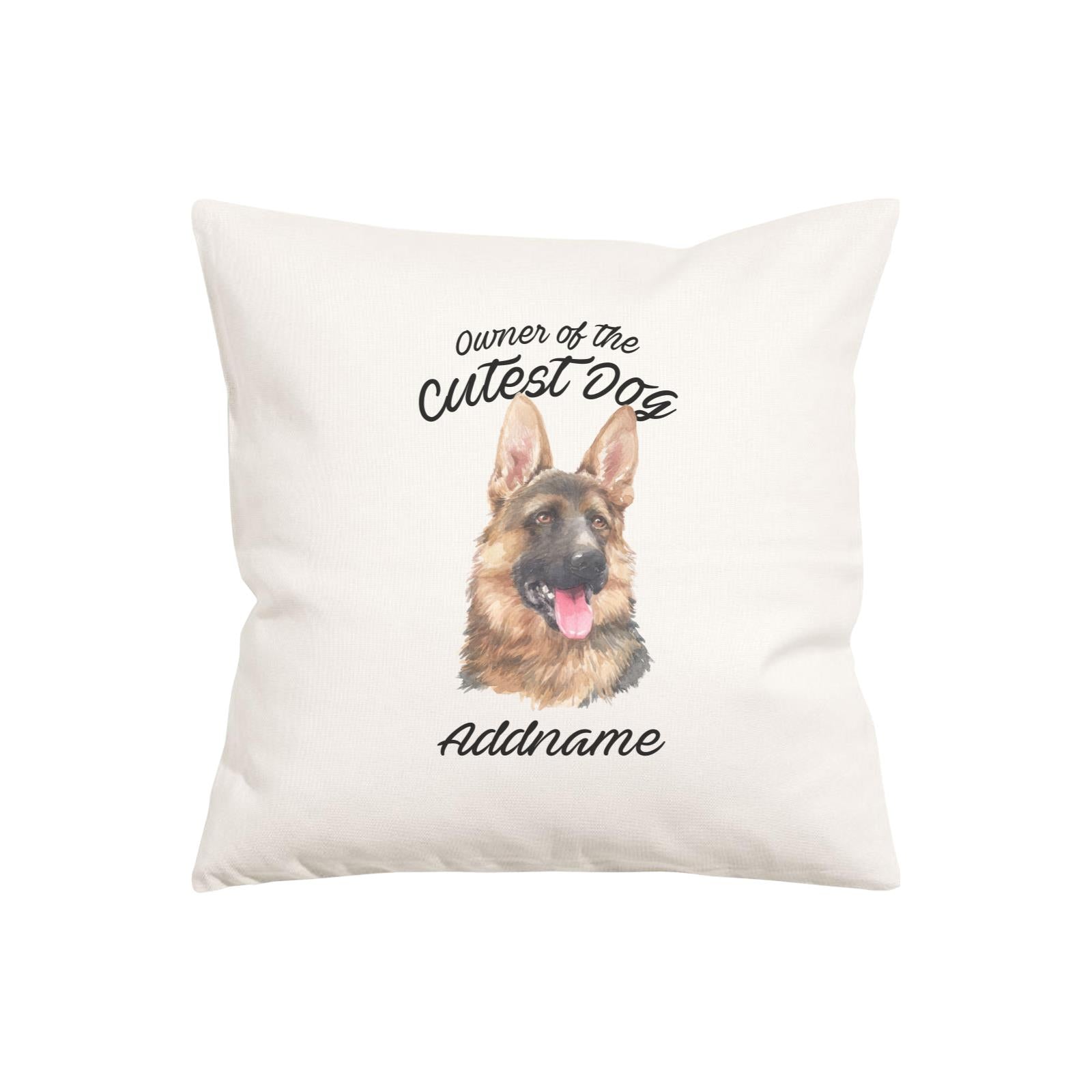 Watercolor Dog Owner Of The Cutest Dog German Shepherd Addname Pillow Cushion