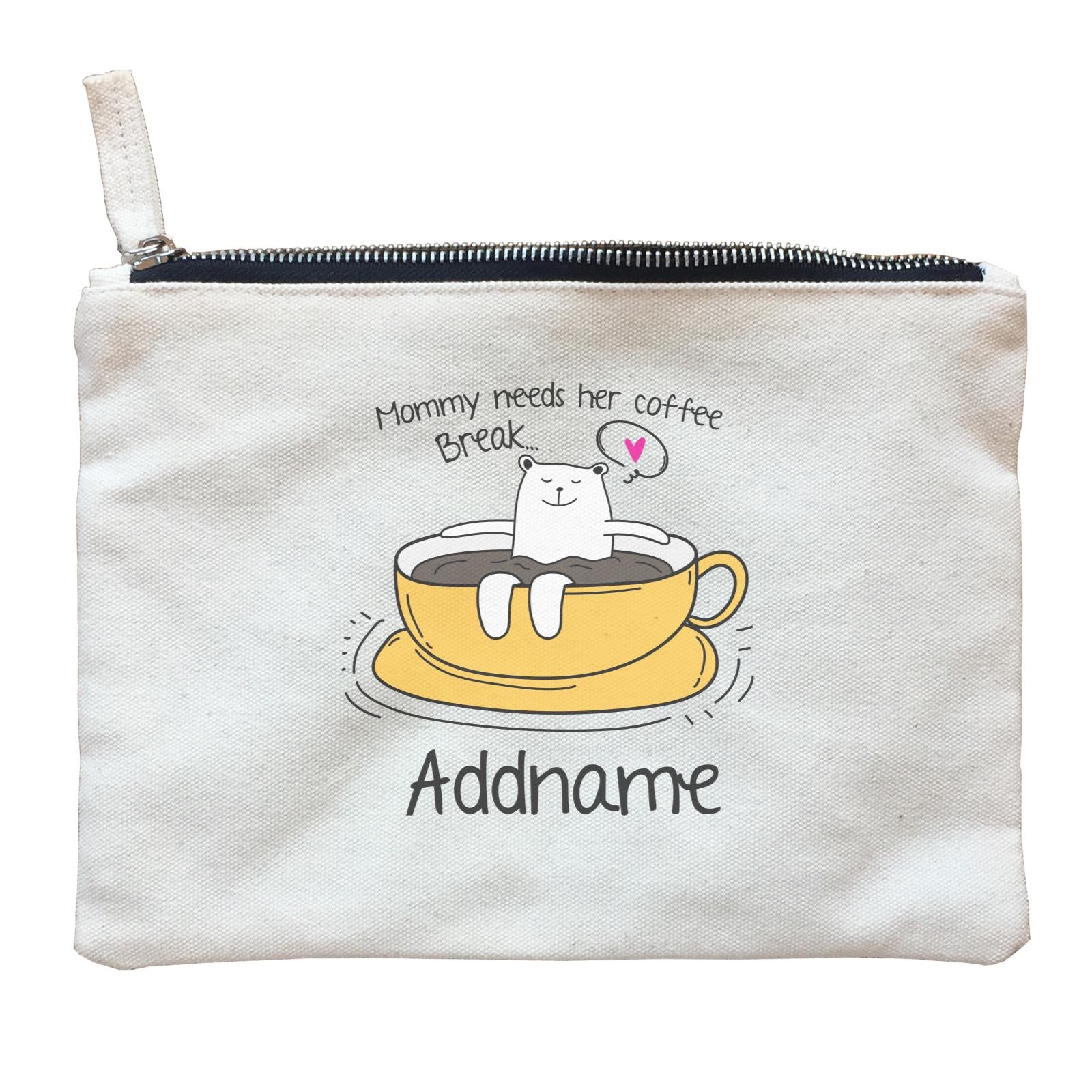 Cute Animals And Friends Series Mommy Needs Her Coffee Break Bear Addname Zipper Pouch