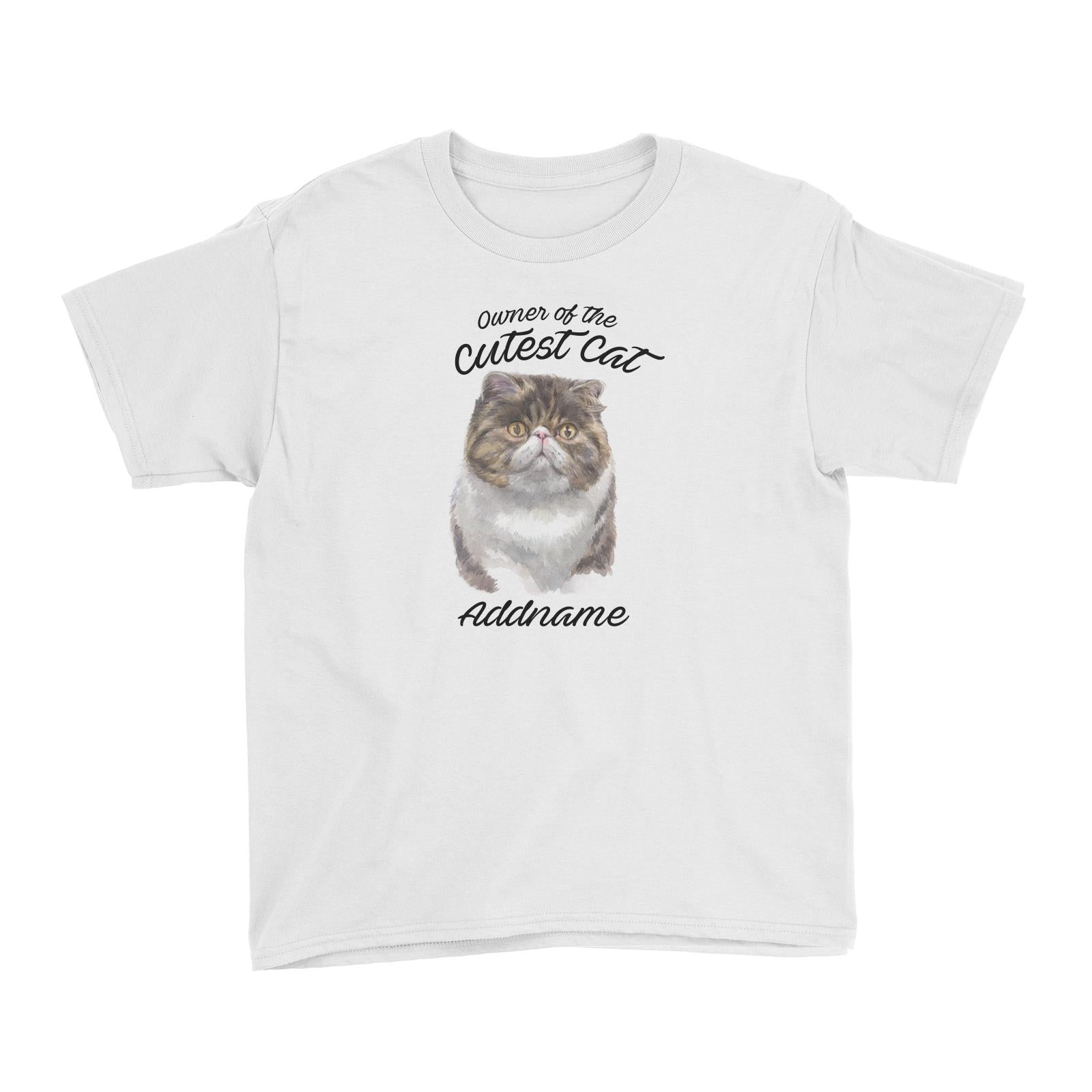 Watercolor Owner Of The Cutest Cat Exotic Shorthair Addname Kid's T-Shirt