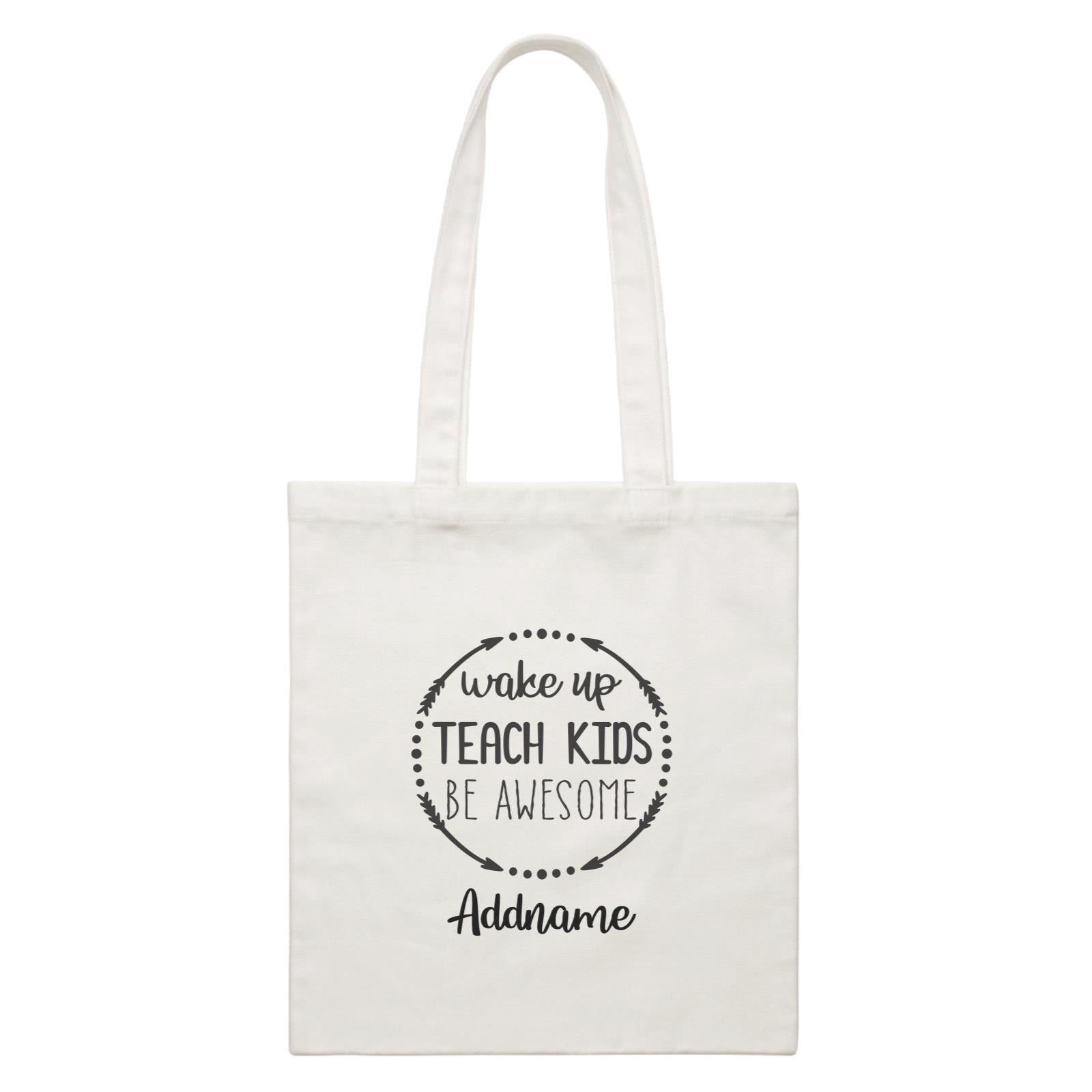 Travel Quotes Wake Up Teach Kids Be Awesome Wreath Addname White Canvas Bag