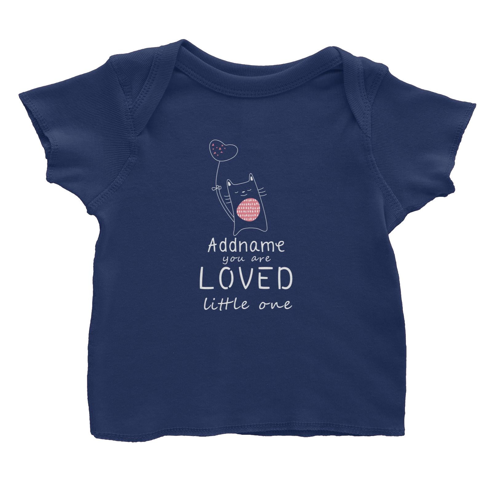 Cute Animals and Friends Series 2 Cat Addname You Are Loved Little One Baby T-Shirt