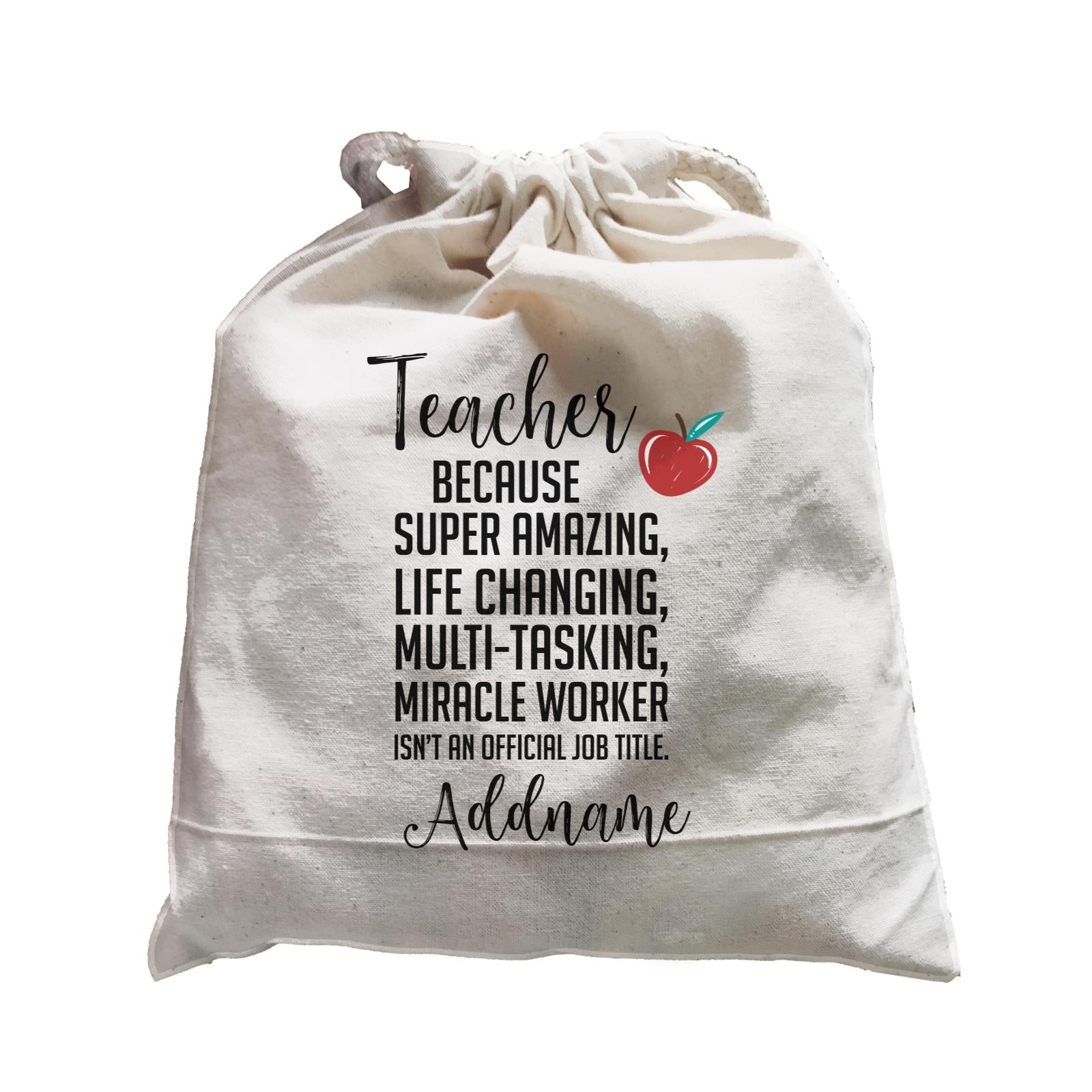 Teacher Quotes Teacher Miracle Worker Isn't An Official Job Title Addname Satchel
