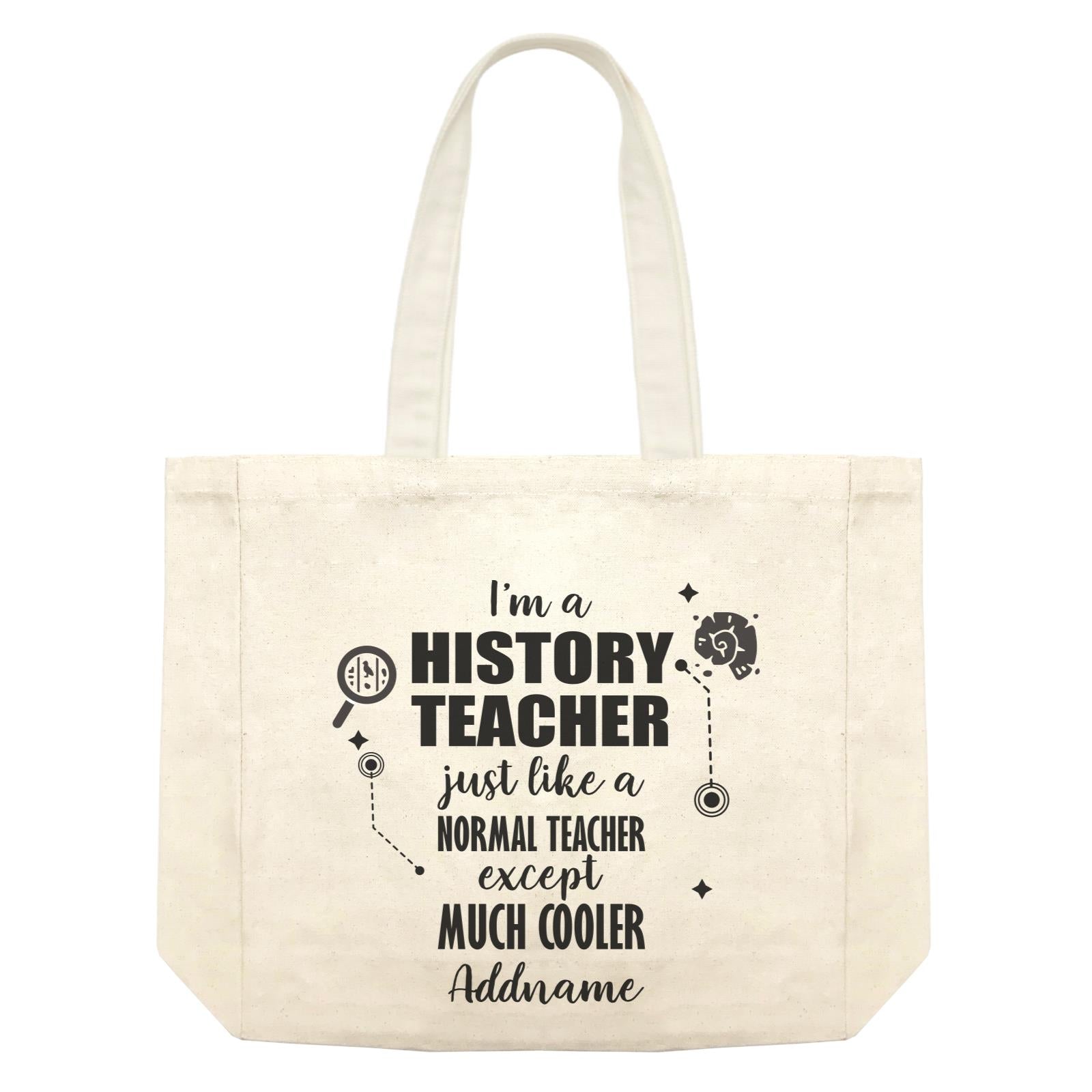 Subject Teachers 1 I'm A History Teacher Addname Shopping Bag