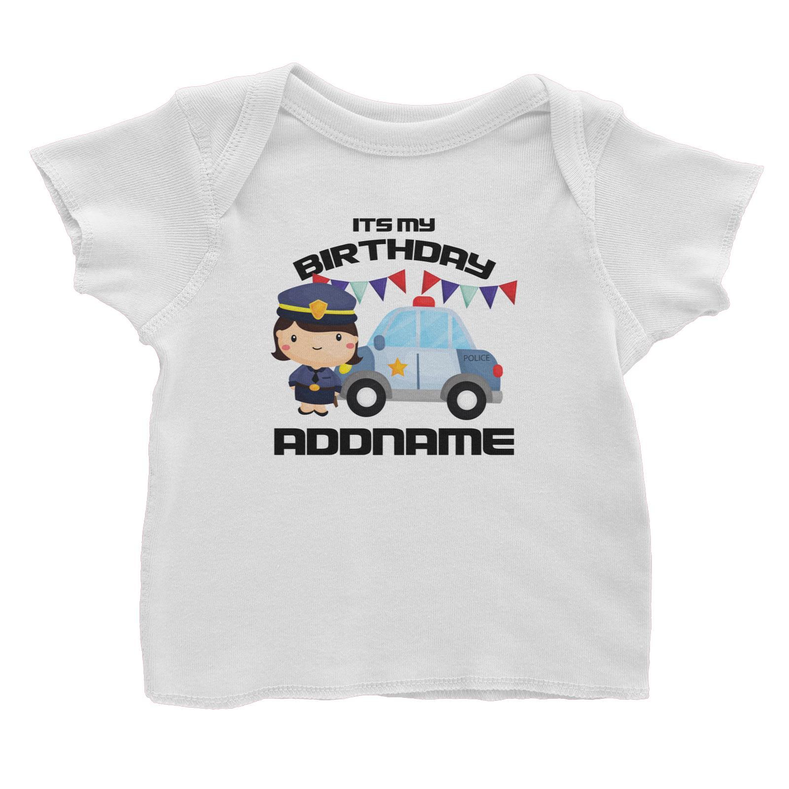 Birthday Police Officer Girl In Suit With Police Car Its My Birthday Addname Baby T-Shirt
