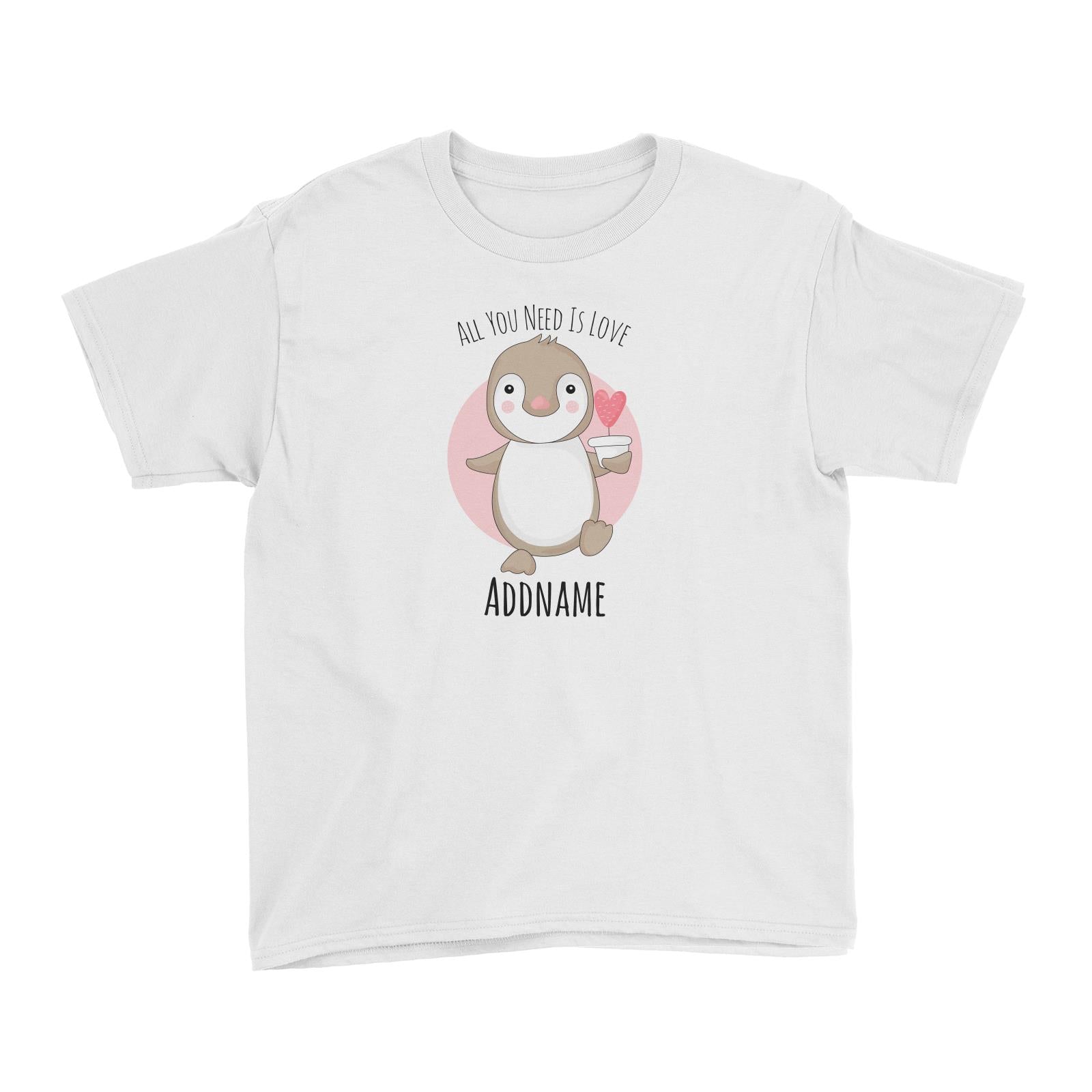 Sweet Animals Sketches Penguin All You Need Is Love Addname Kid's T-Shirt