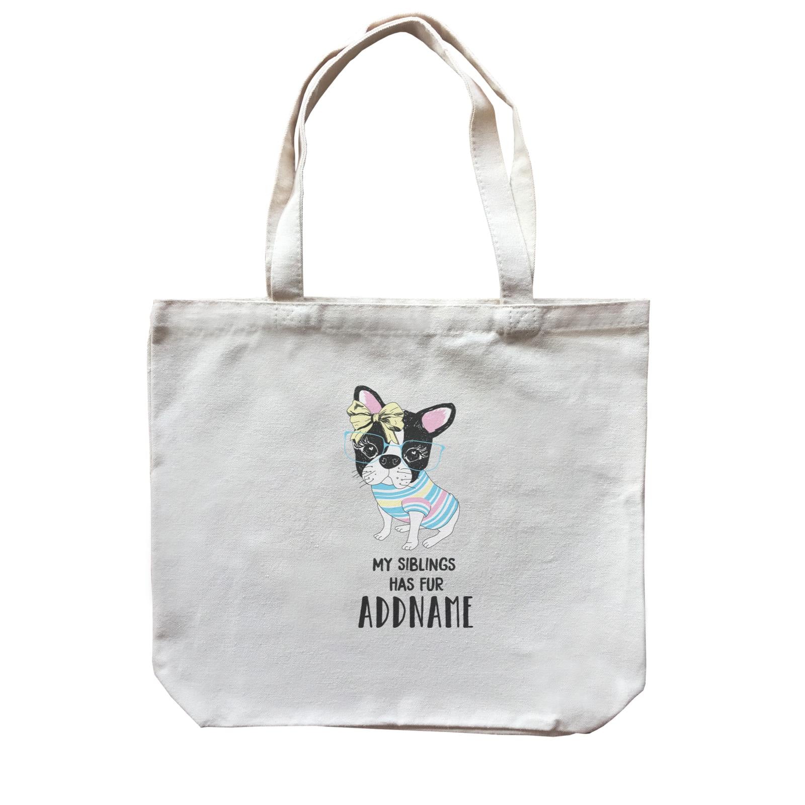 Cool Vibrant Series My Siblings Has Fur Addname Canvas Bag