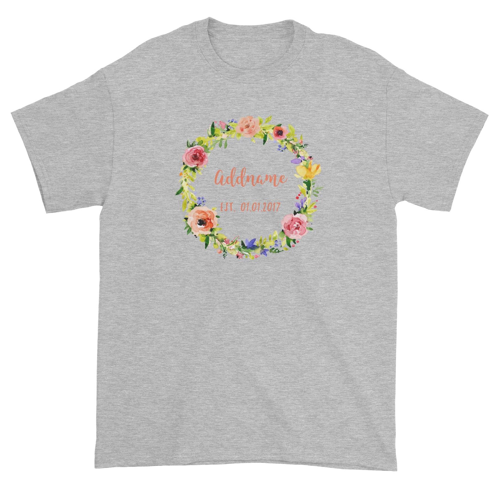 Add Name and Add Date in Spring Flower Wreath Unisex T-Shirt