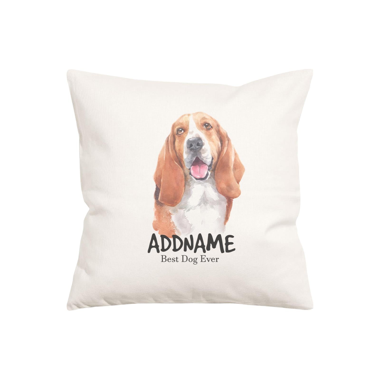 Watercolor Dog Series Basset Hound Happy Best Dog Ever Addname Pillow Cushion