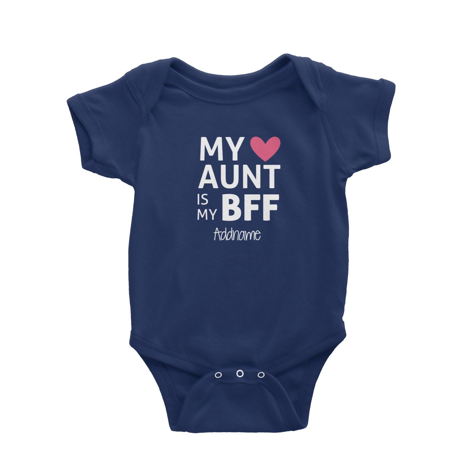My Aunt Is My BFF Addname Baby Romper