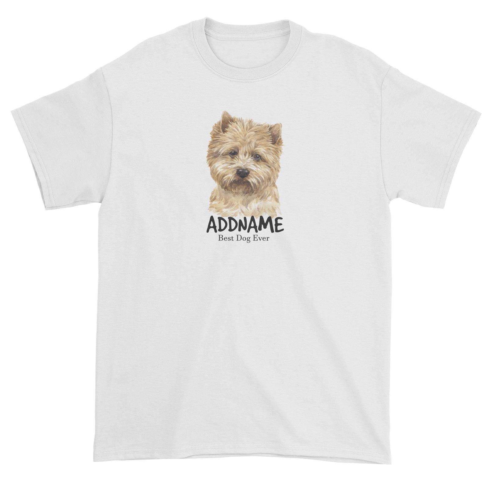 Watercolor Dog Cairn Terrier Best Dog Ever Addname Unisex T-Shirt