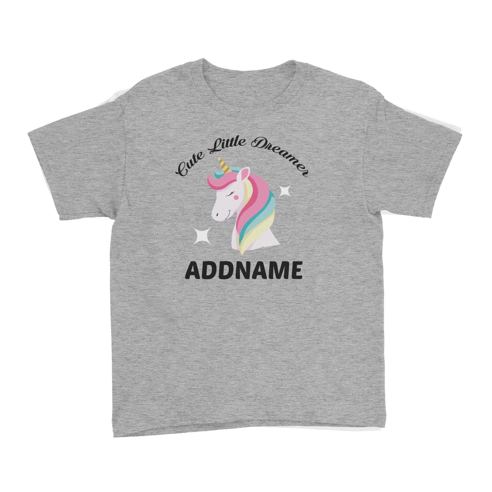 Unicorn Cute Little Dreamer Addname Kid's T-Shirt