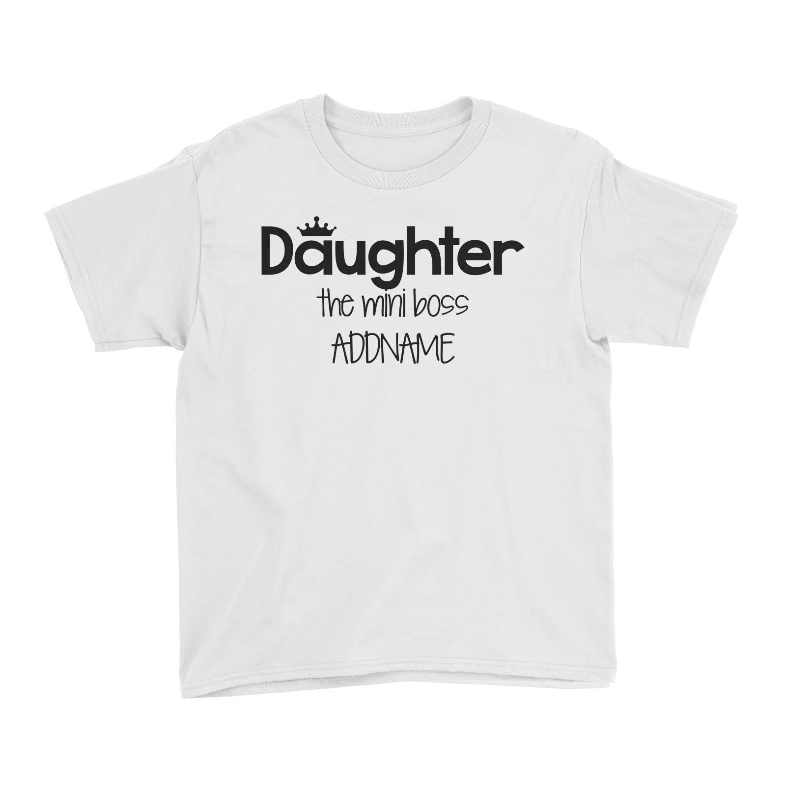 Daughter with Tiara The Mini Boss Kid's T-Shirt