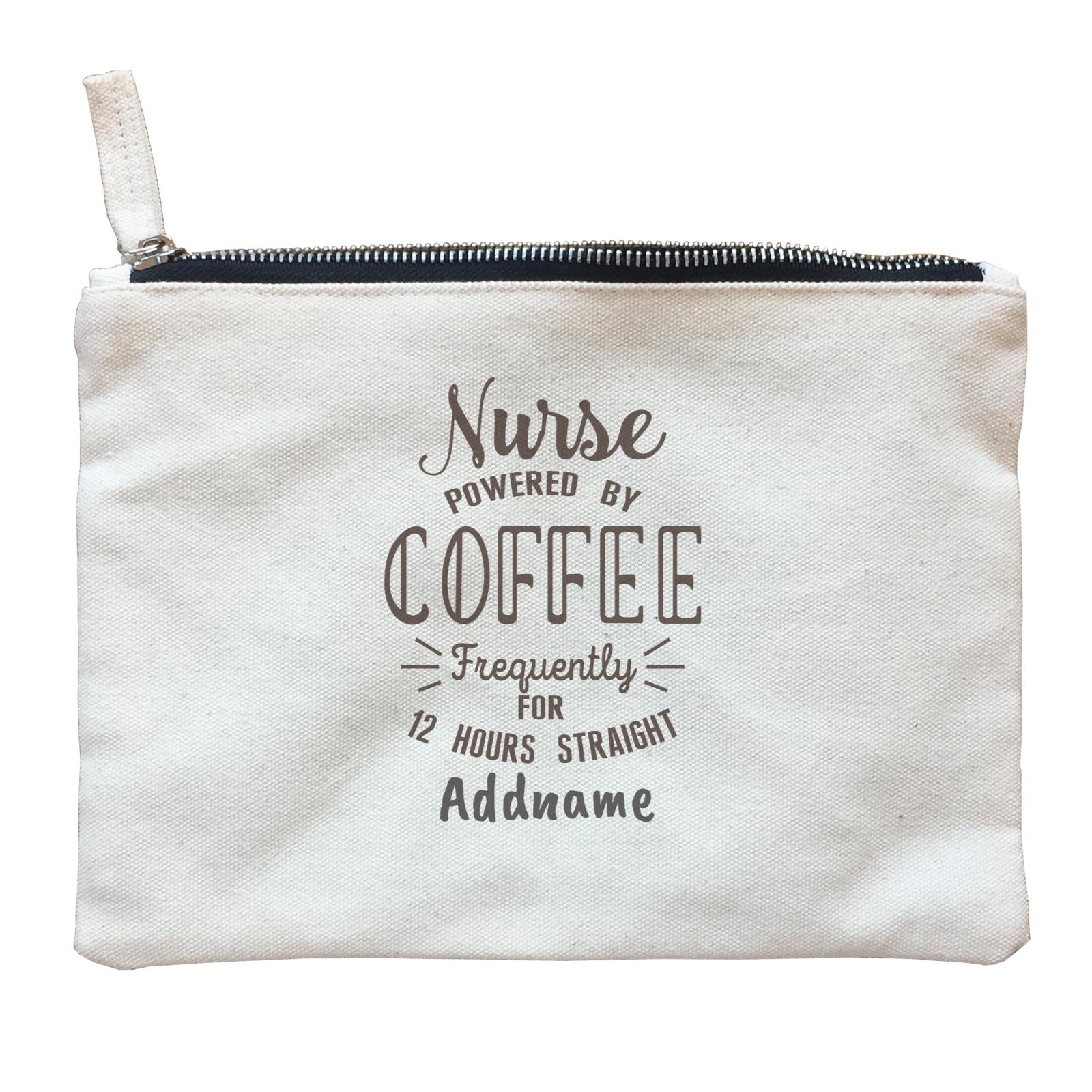 Nurse Powered By Coffee Frequently for 12 Hours Straight Zipper Pouch