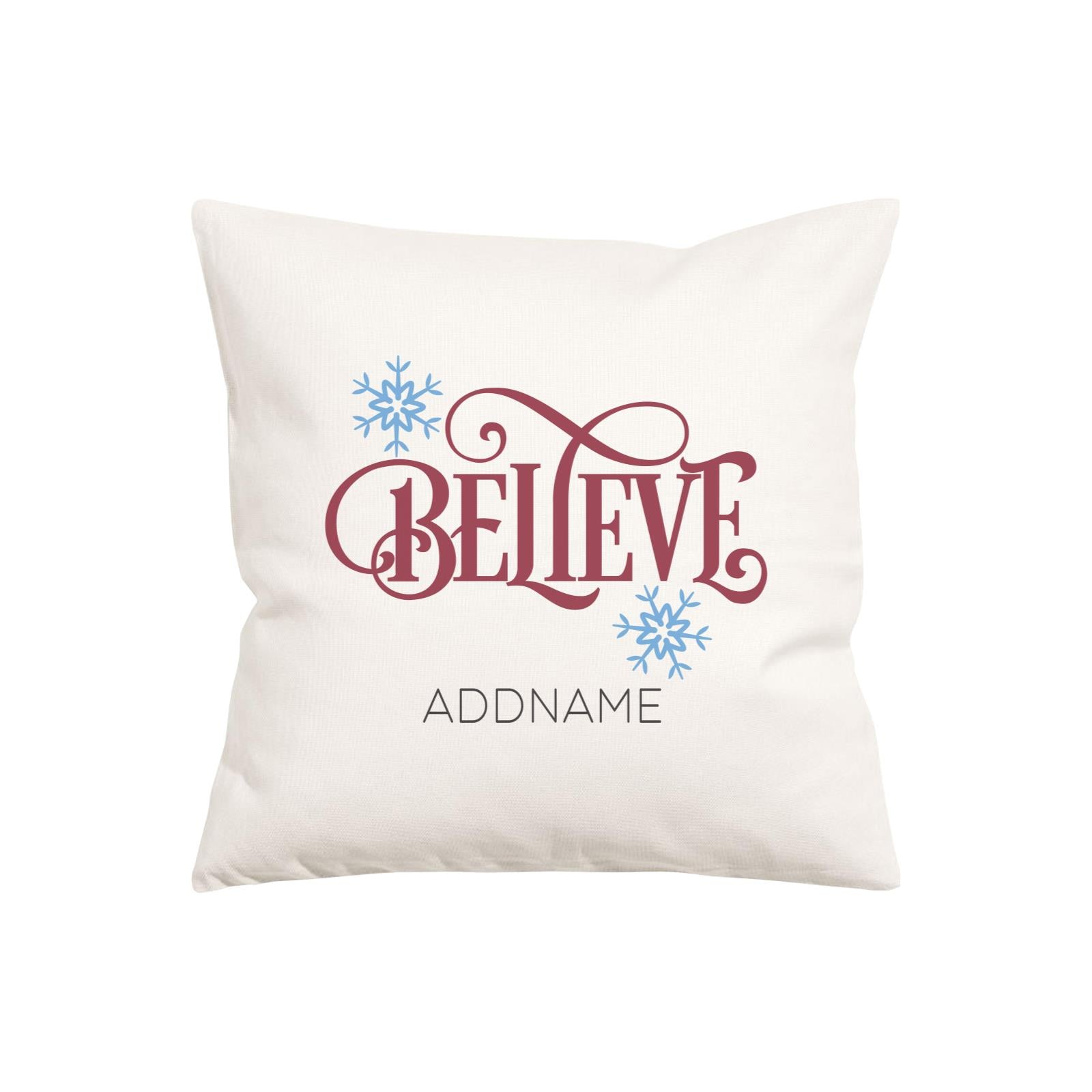 Xmas Believe with Snowflakes Pillow Pillow Cushion