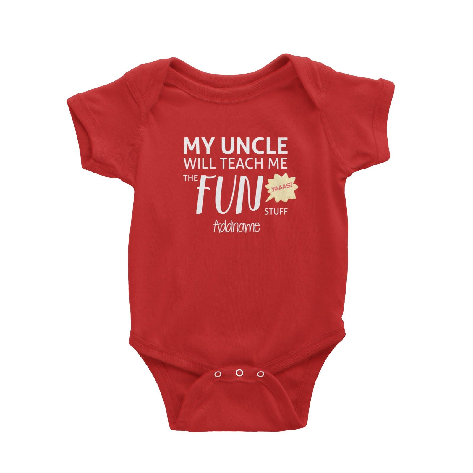 My Uncle Will Teach Me The Fun Stuff Addname Baby Romper