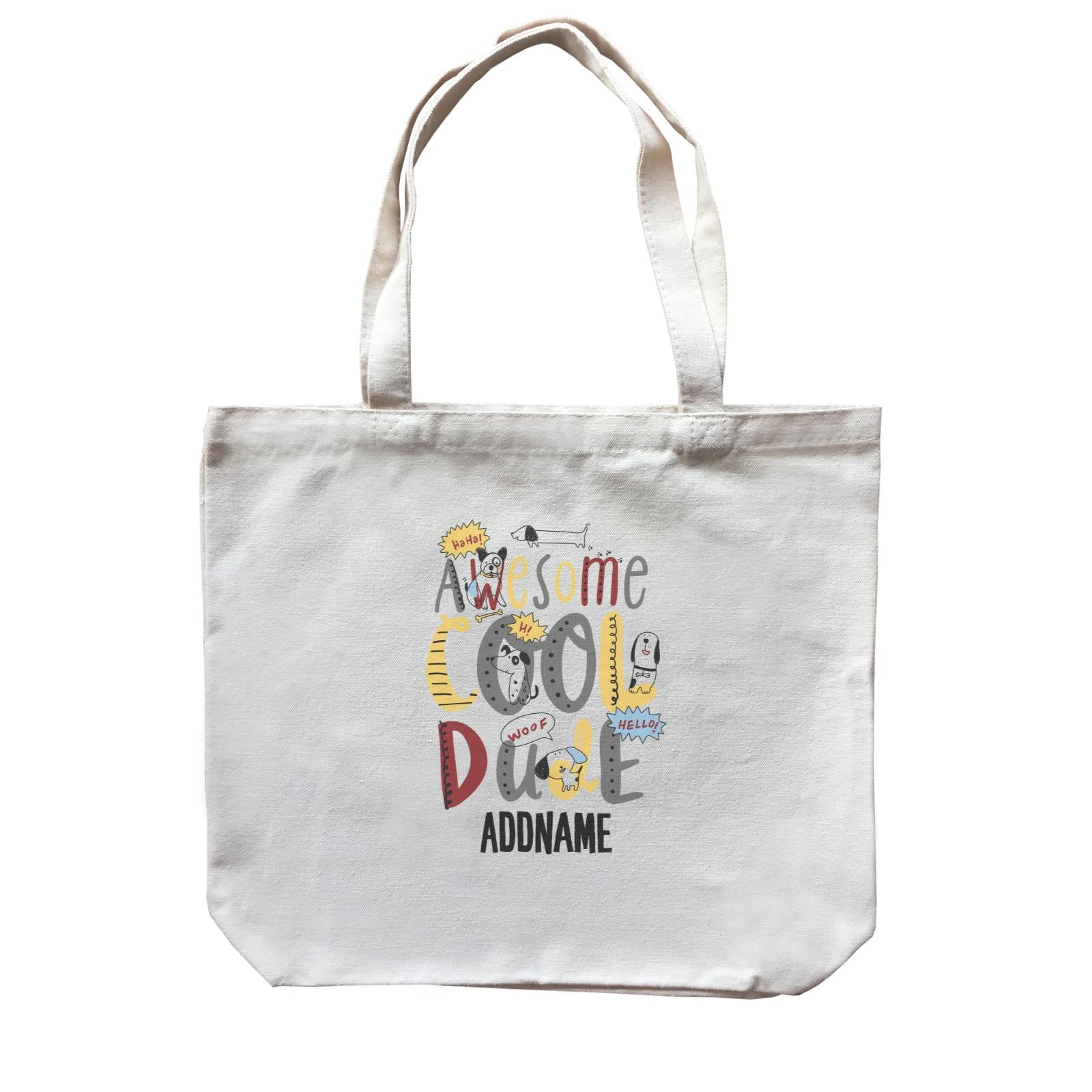 Cool Vibrant Series Awesome Cool Dude Addname Canvas Bag