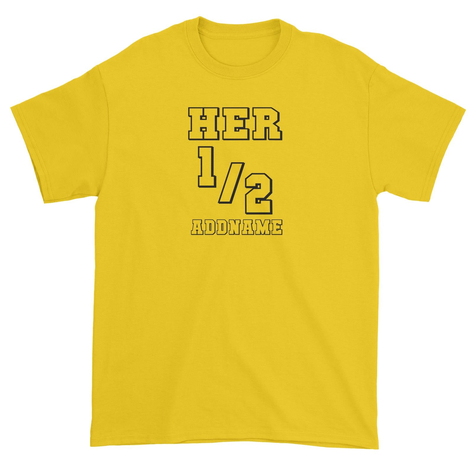 Couple Series Her Half Addname Unisex T-Shirt
