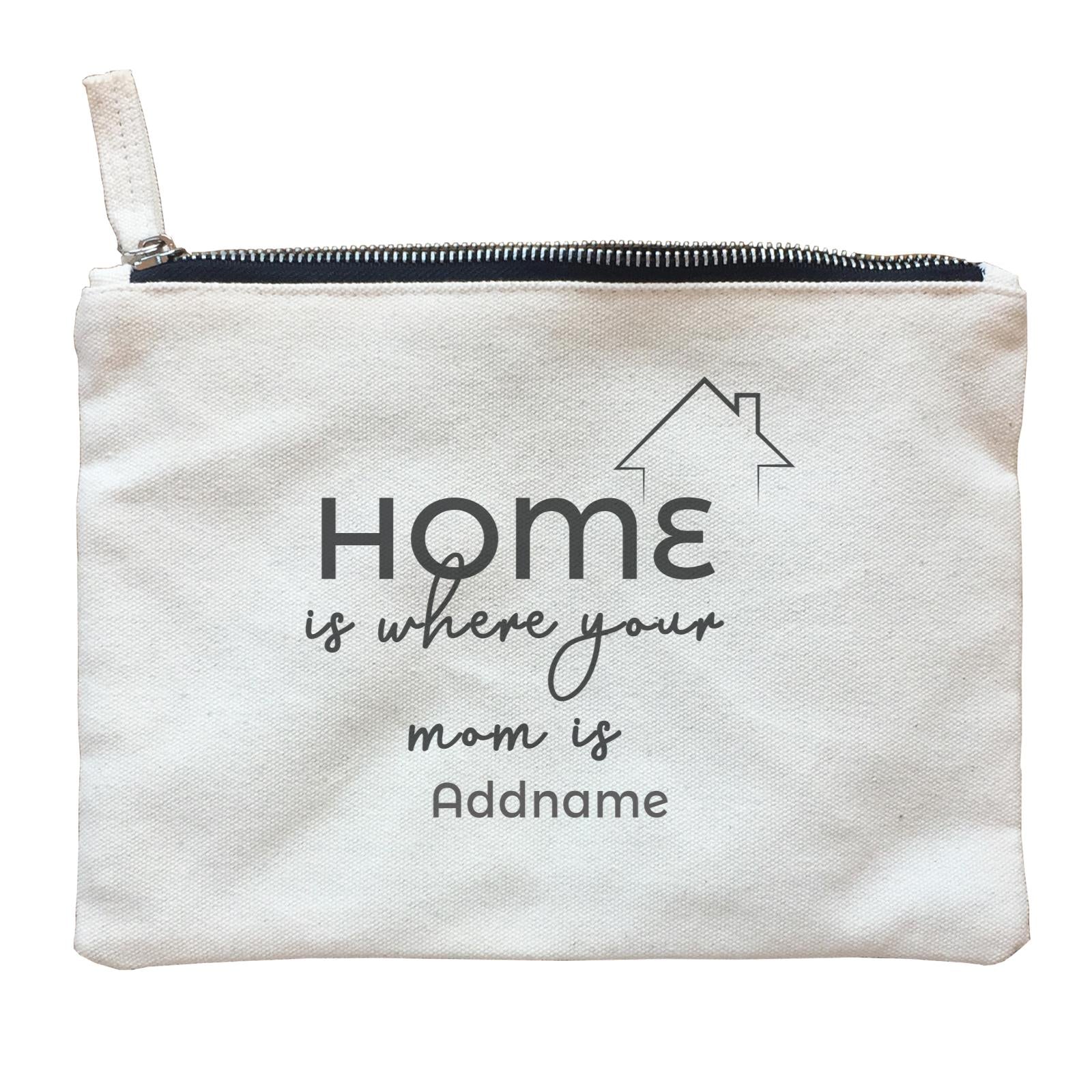 Girl Boss Quotes Home Is Where Your Mom Is Addname Zipper Pouch