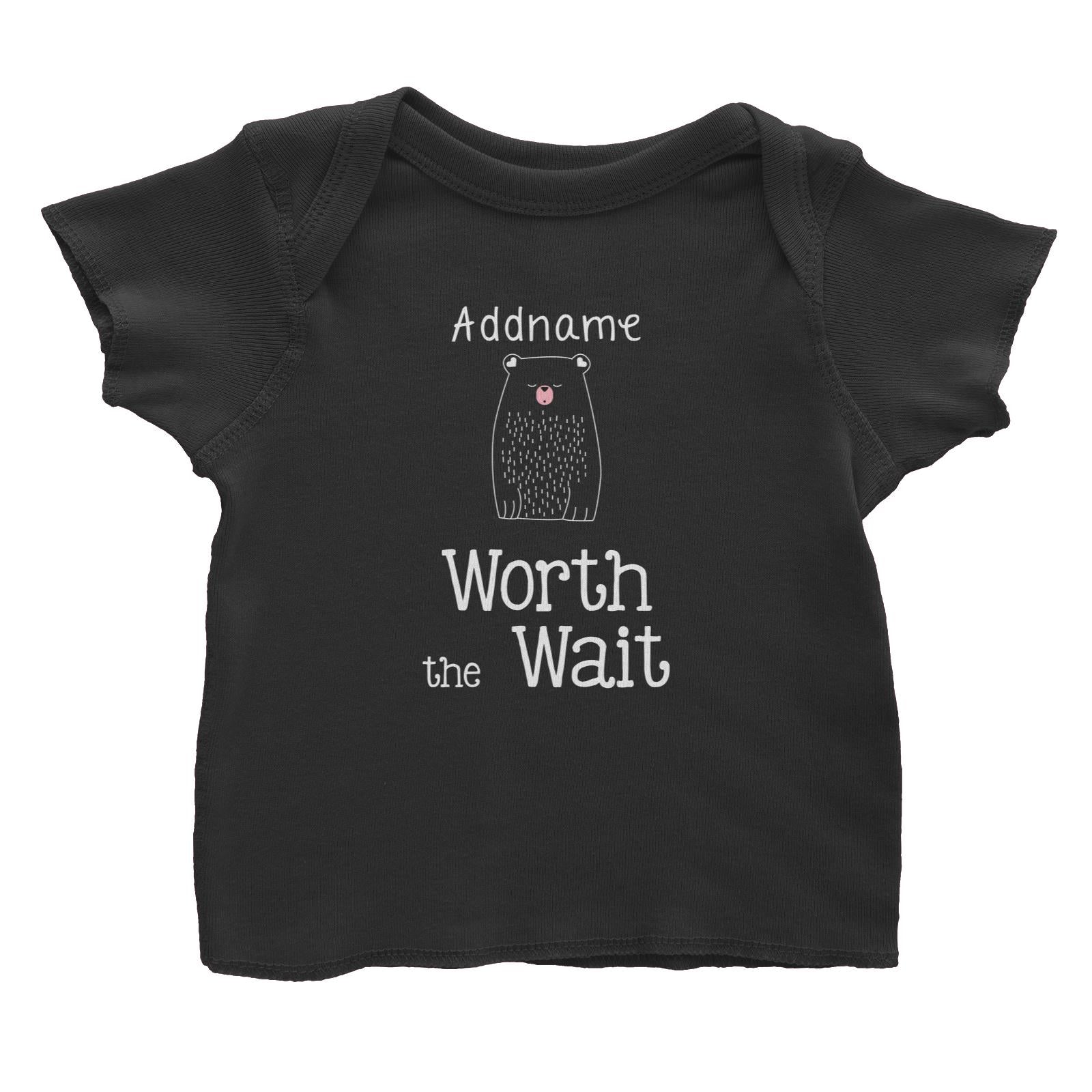 Cute Animals and Friends Series 2 Bear Addname Worth the Wait Baby T-Shirt