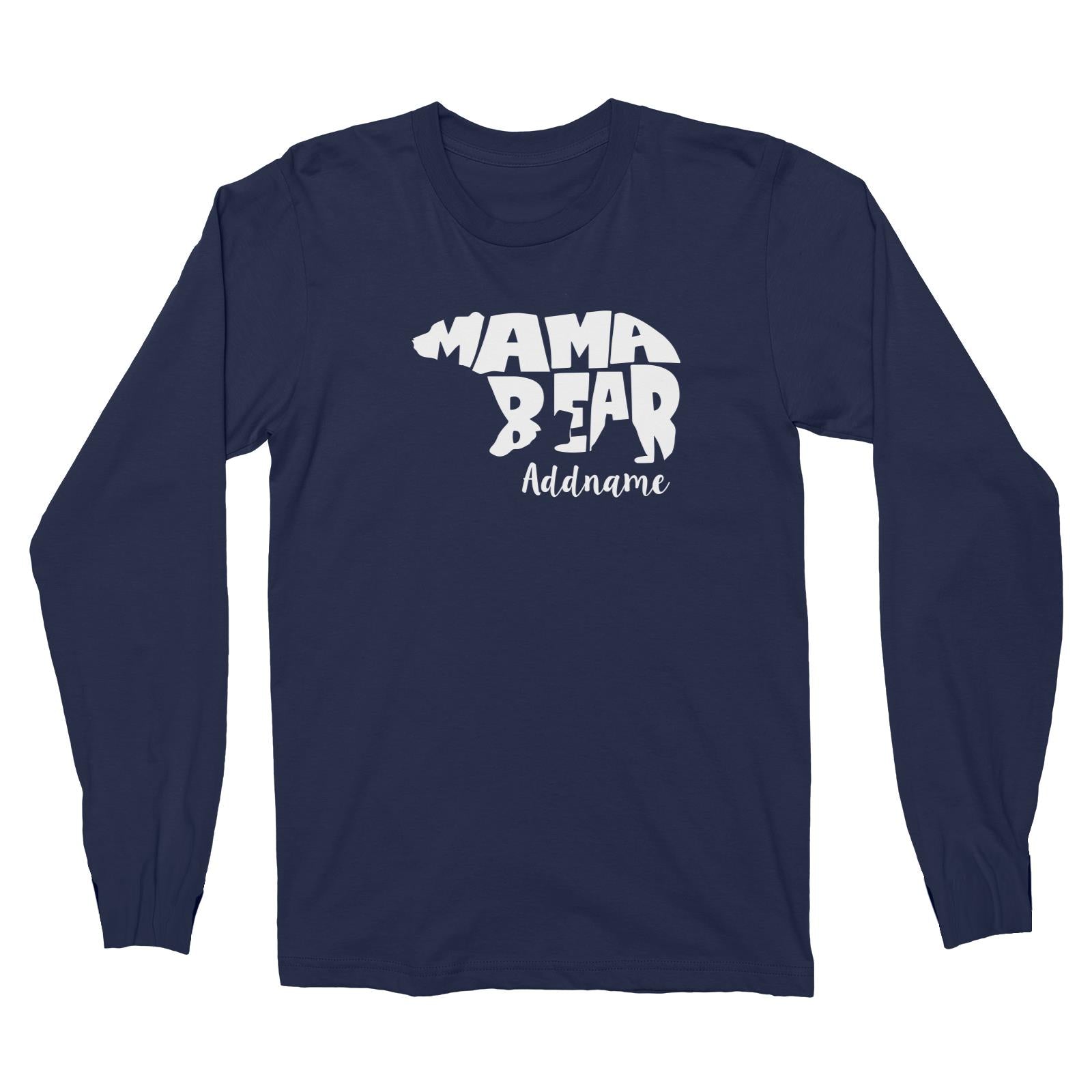 Mama Bear Silhoutte Addname Long Sleeve Unisex T-Shirt  Matching Family Personalizable Designs
