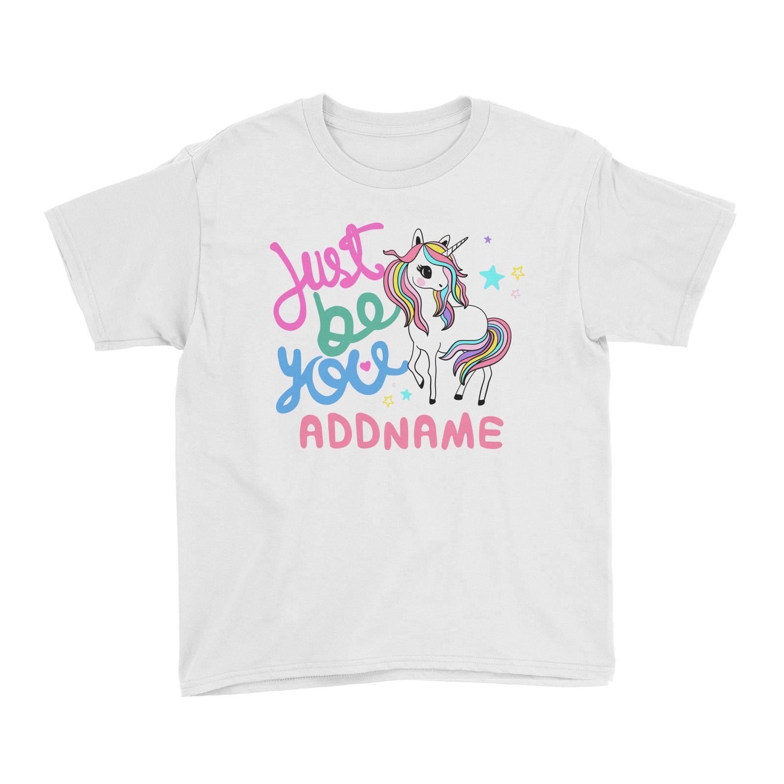 Children's Day Gift Series Just Be You Cute Unicorn Addname Kid's T-Shirt