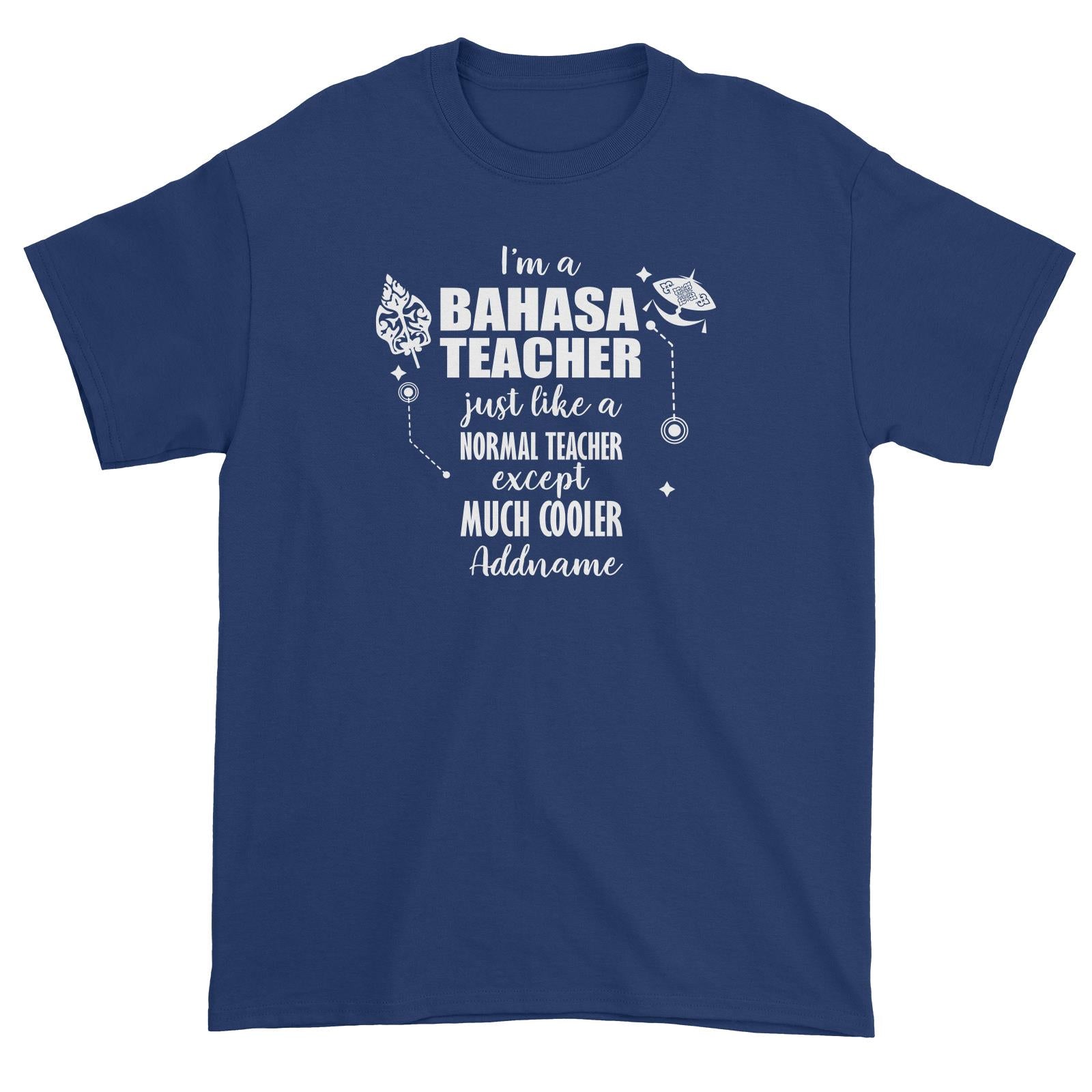 Subject Teachers 3 I'm A Bahasa Teacher Addname Unisex T-Shirt
