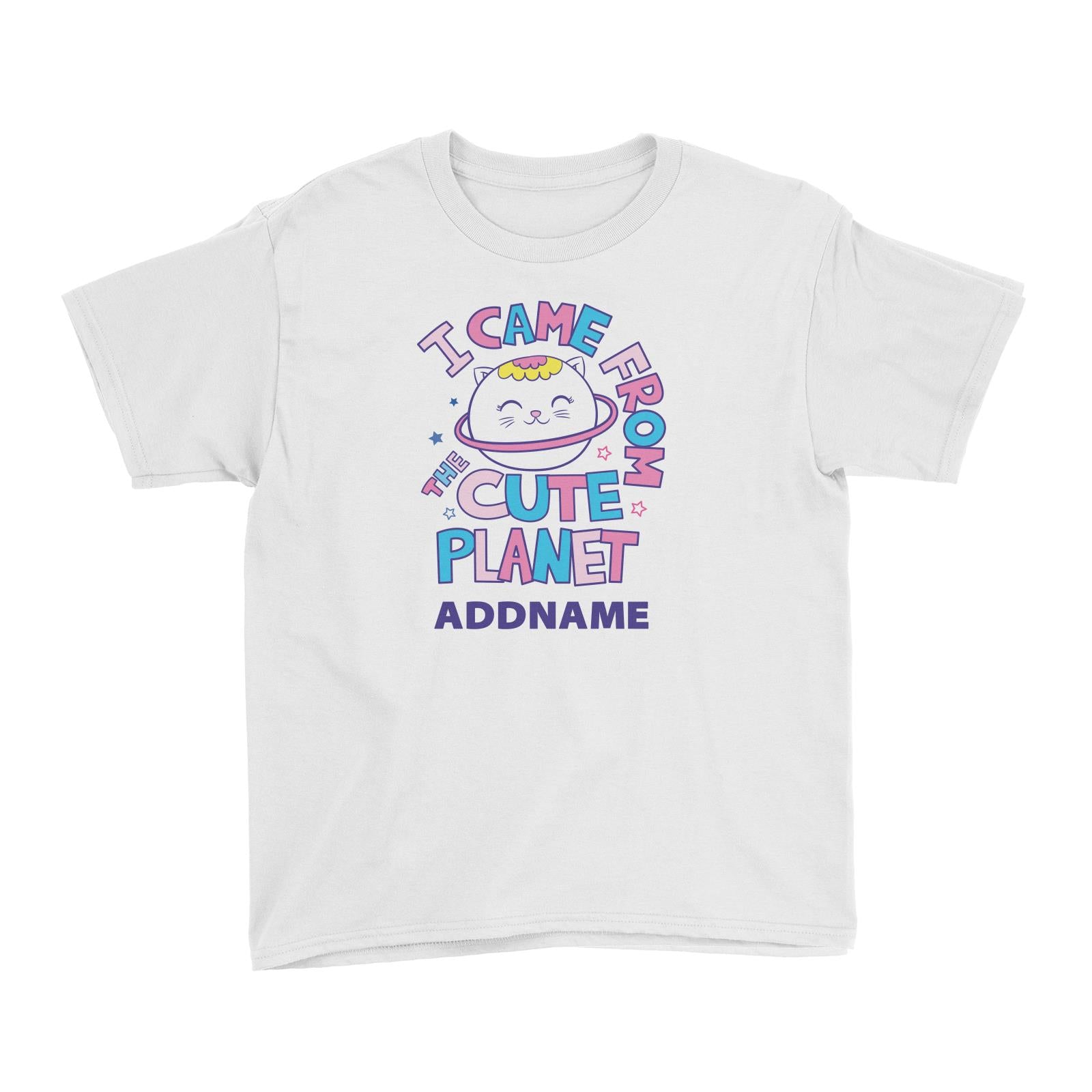 Cool Cute Animals Cats I Came From The Cute Planet Addname Kid's T-Shirt