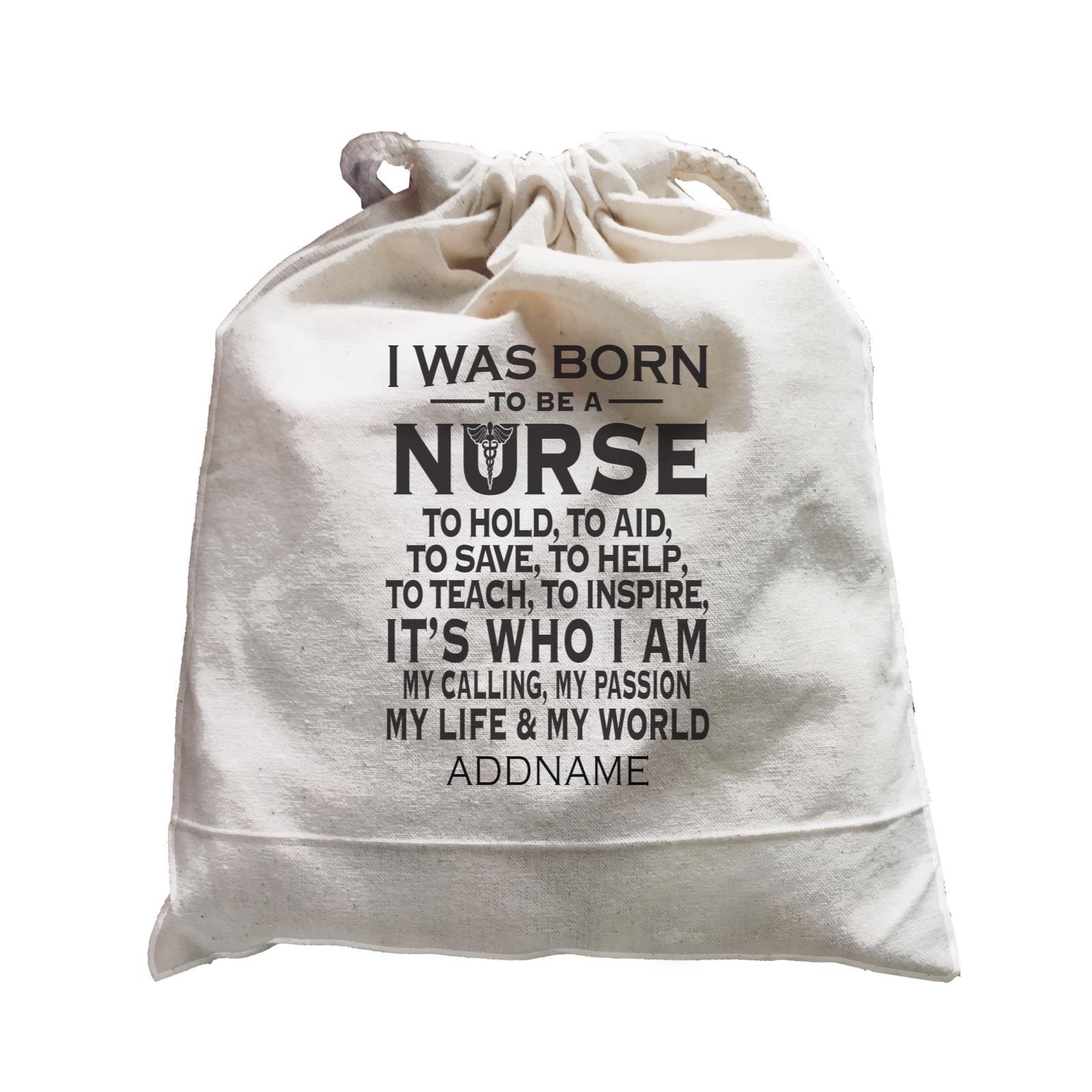 Nurse QuotesI Was Born To Be A Nurse Addname Satchel
