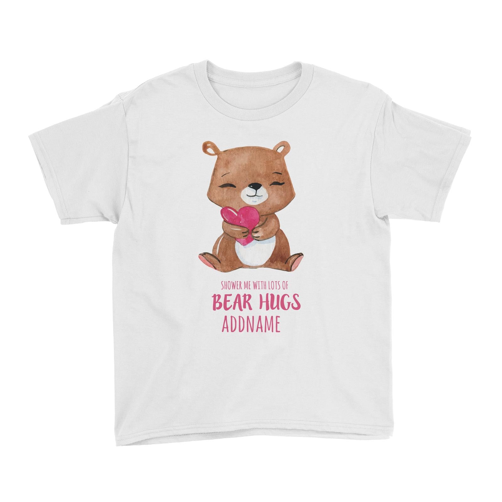 Shower Me With Lots Of Bear Hugs White Kid's T-Shirt