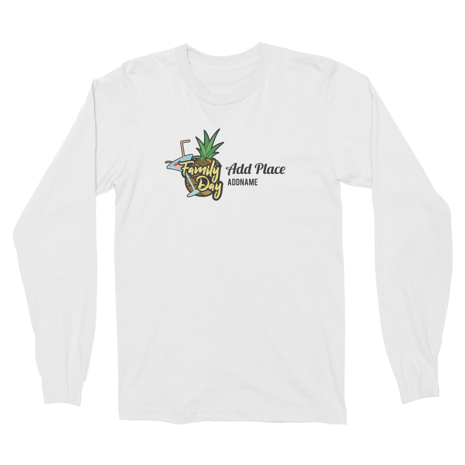 Family Day Tropical Pineapple Family Day Addname And Add Place Long Sleeve Unisex T-Shirt
