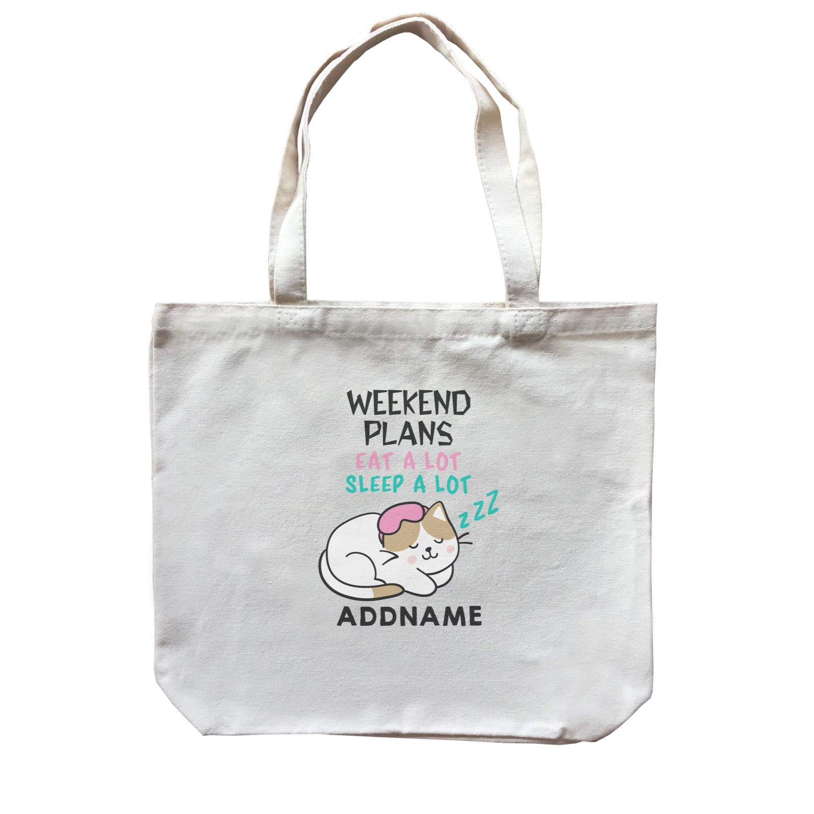 Cool Vibrant Series Weekend Plans Cat Eat Sleep A Lot Addname Canvas Bag