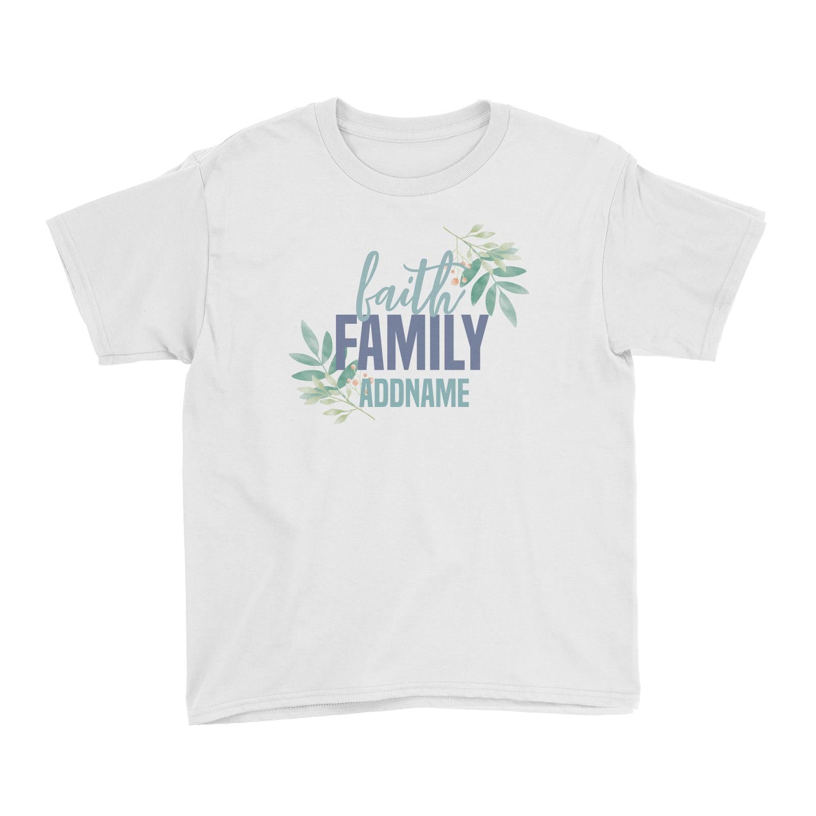Christian Series Faith Family Addname Kid's T-Shirt
