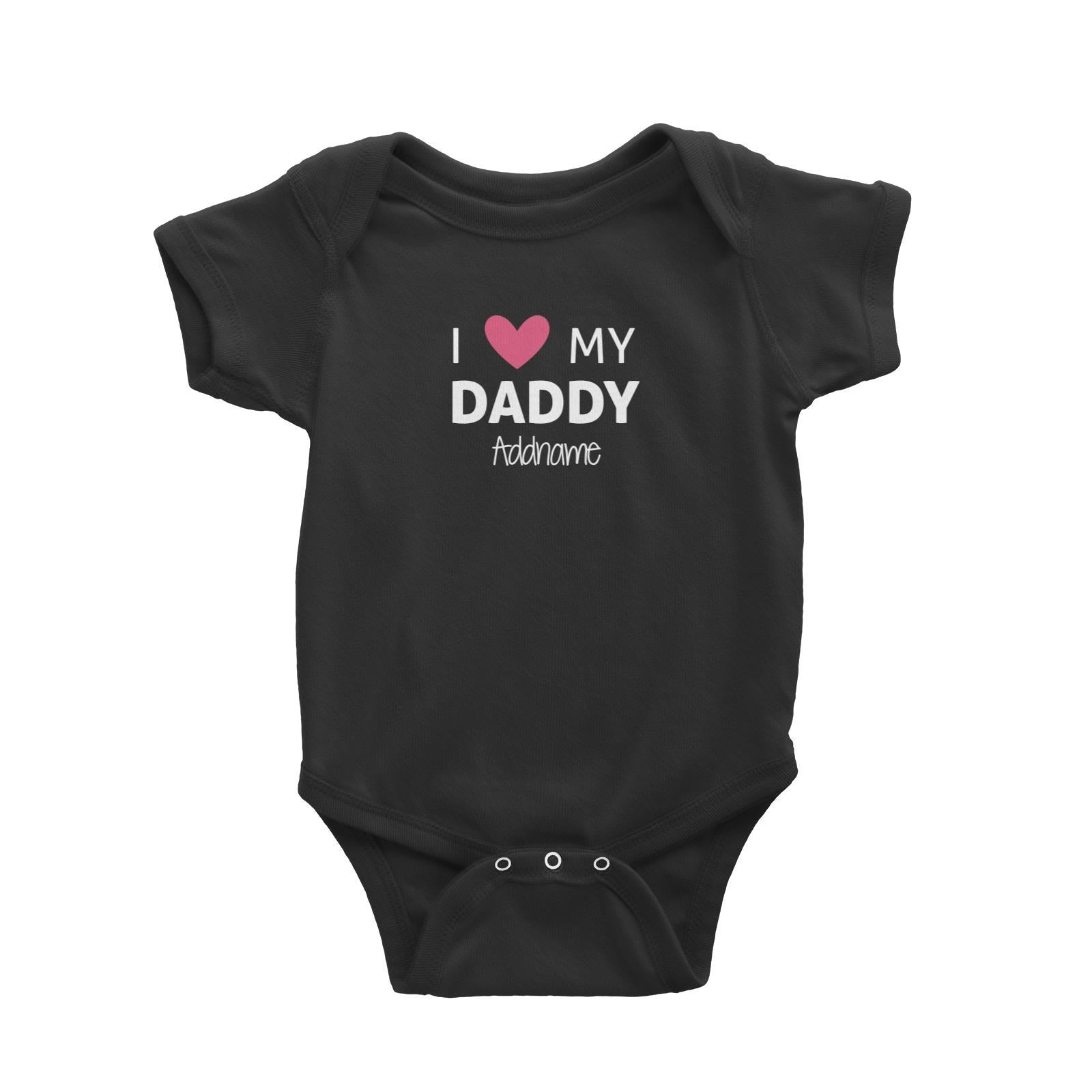 I Love My Daddy Addname Baby Romper