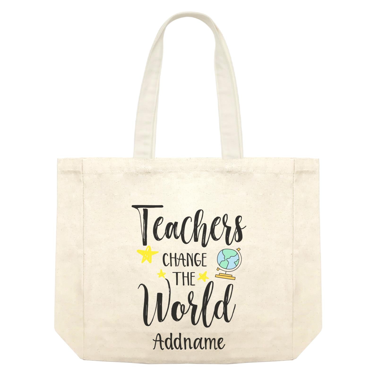 Teacher Quotes Teachers Change The World Addname Shopping Bag