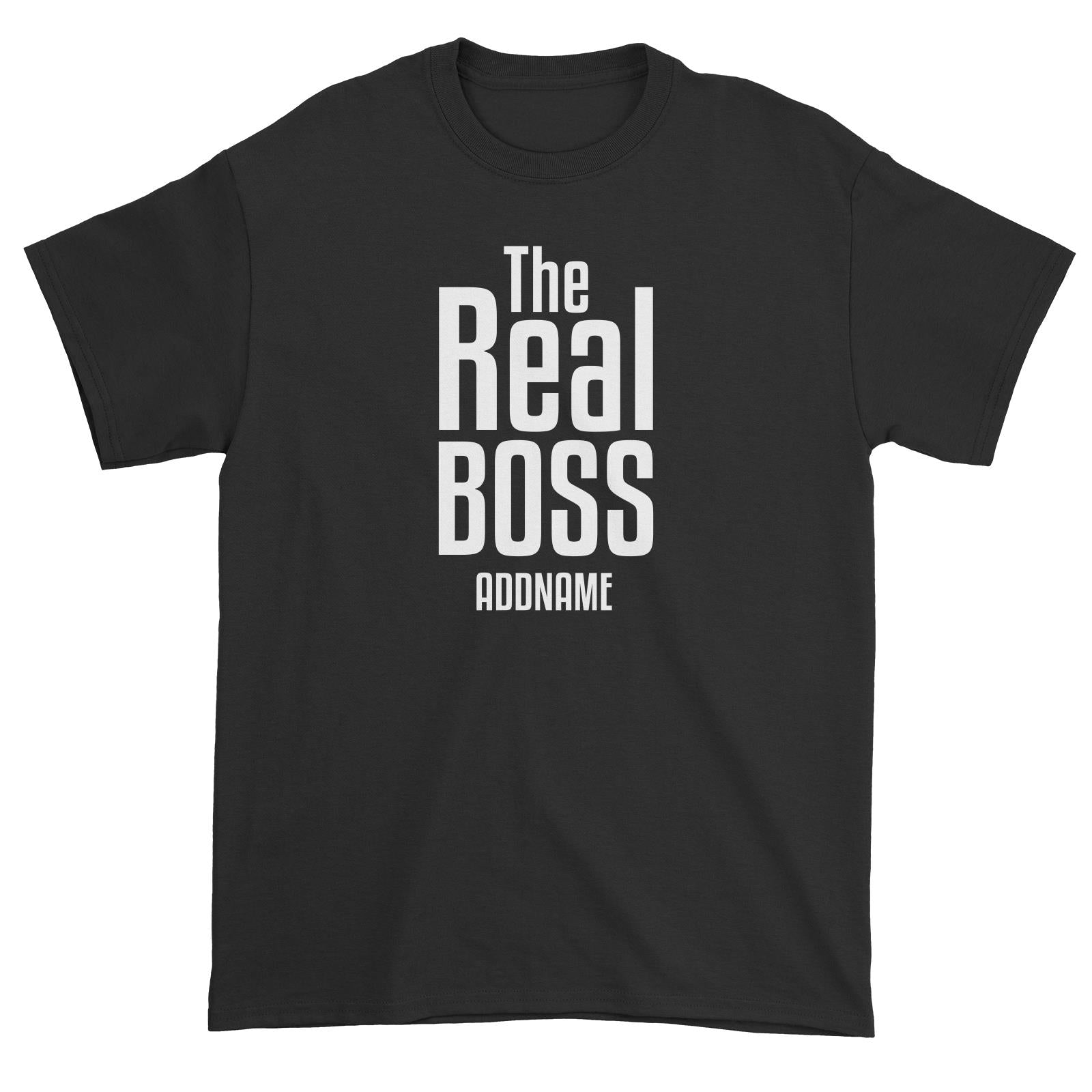 The Real Boss Unisex T-Shirt