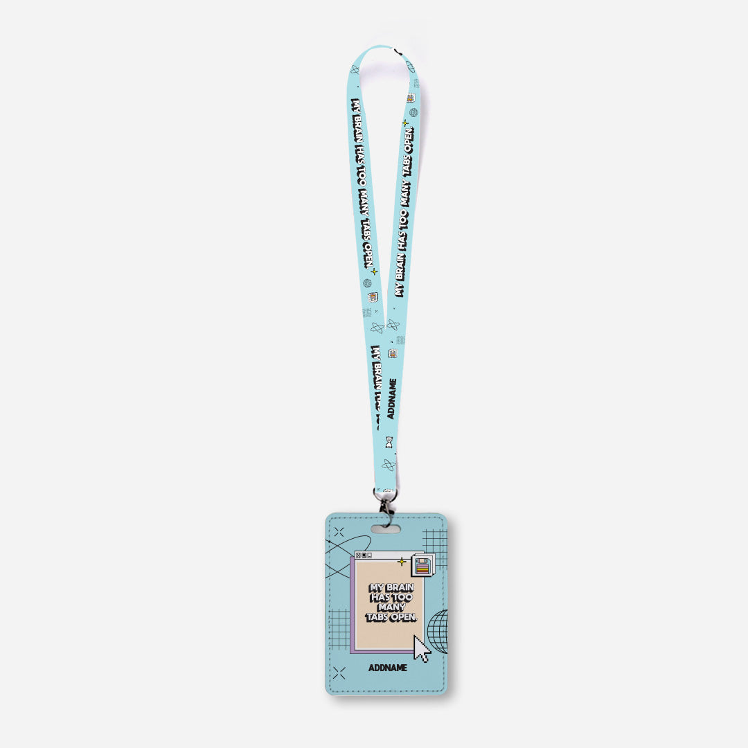 Be Confident Series Lanyard With Cardholder - My Brain Has Too Many Tabs Open Blue