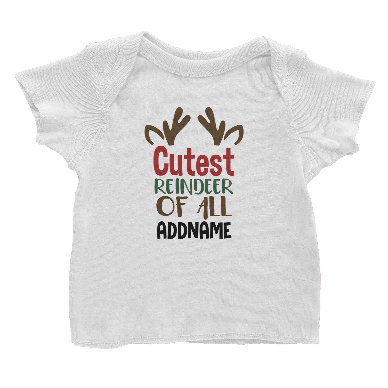 Xmas Cutest Reindeer of All Baby T-Shirt