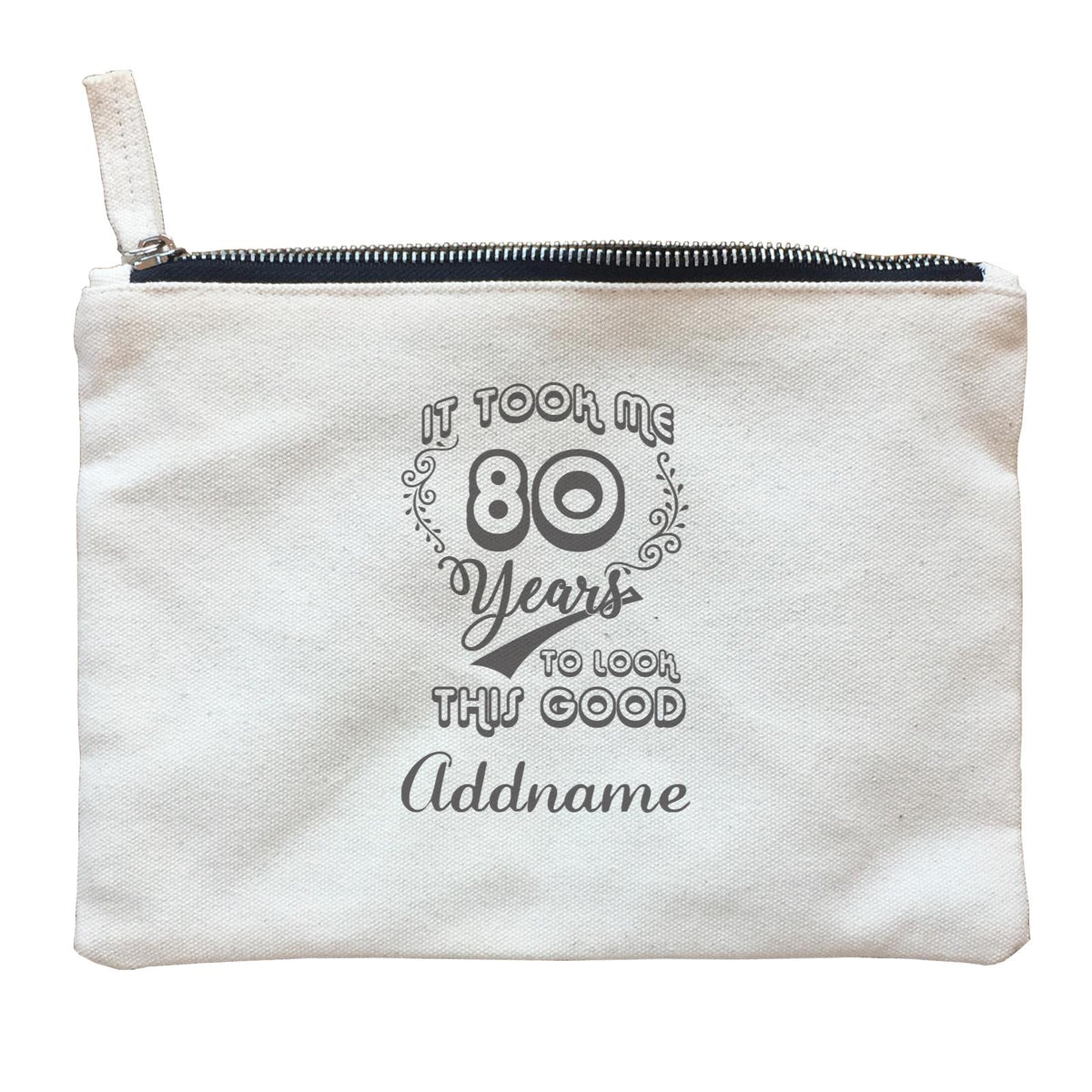 Personalize It Birthyear It took Me To Look This Good with Addname and Add Year Zipper Pouch